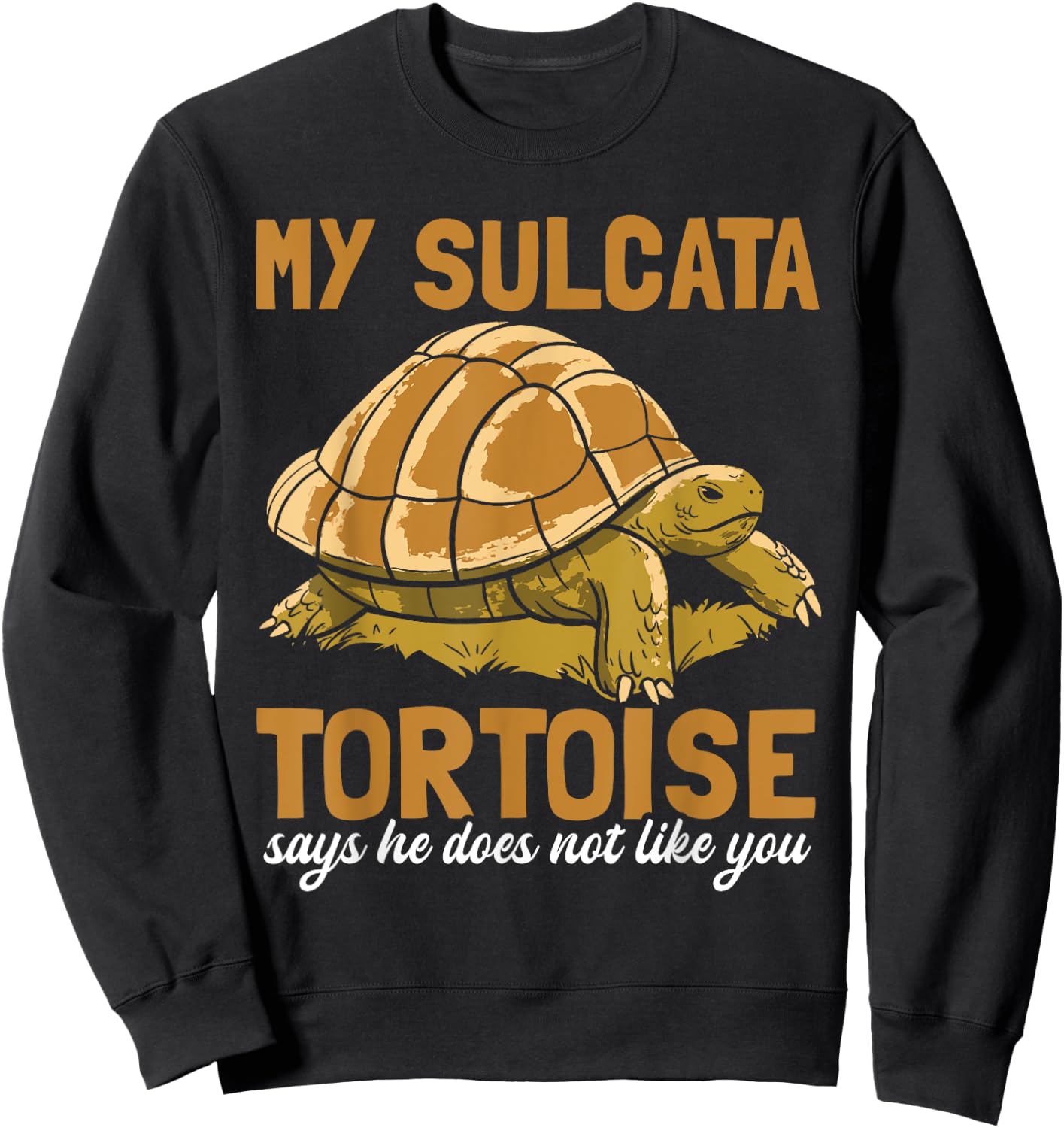 Sulcata Tortoise Funny Turtle African Wild animal Souvenir Sweatshirt - Sweatshirt | Black
