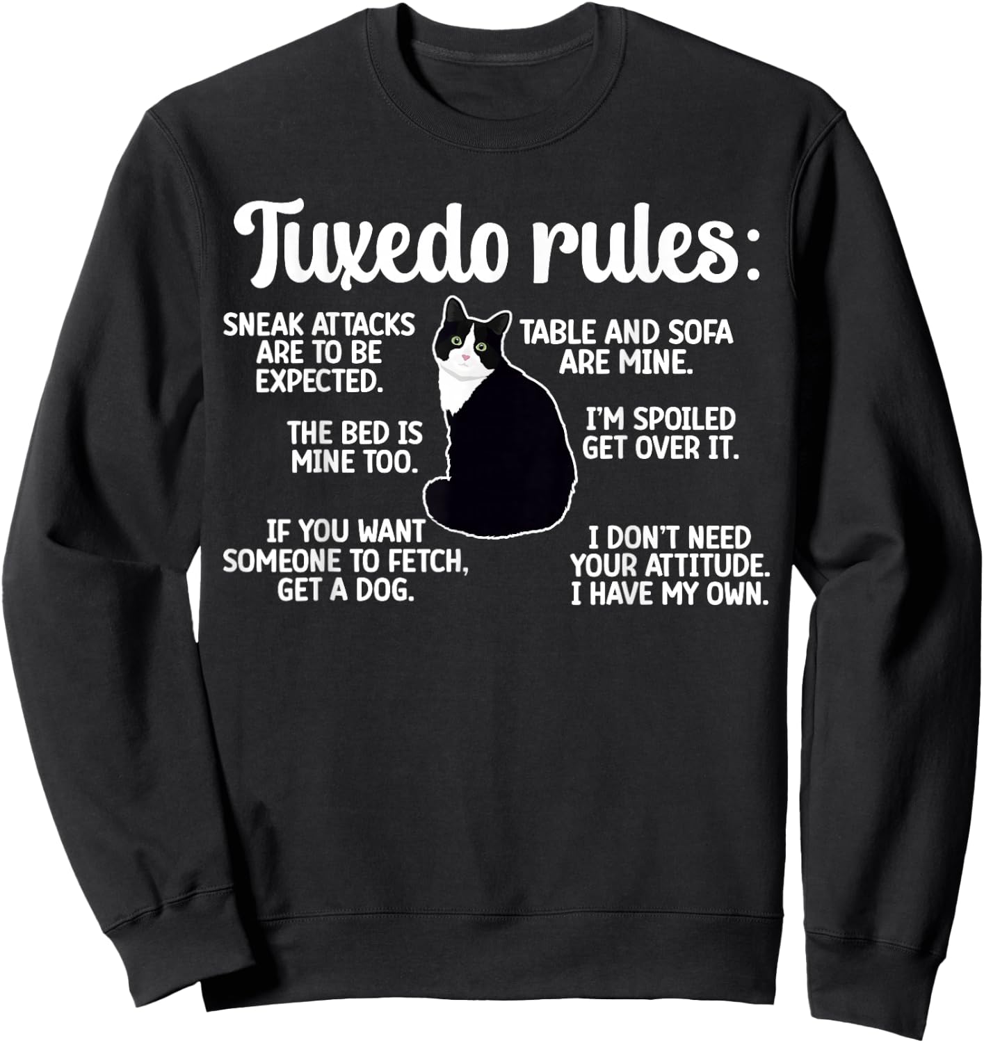 Tuxedo Cat Rules Tuxedo Cat Lover Tuxedo Cat Owner Sweatshirt - Sweatshirt | Black
