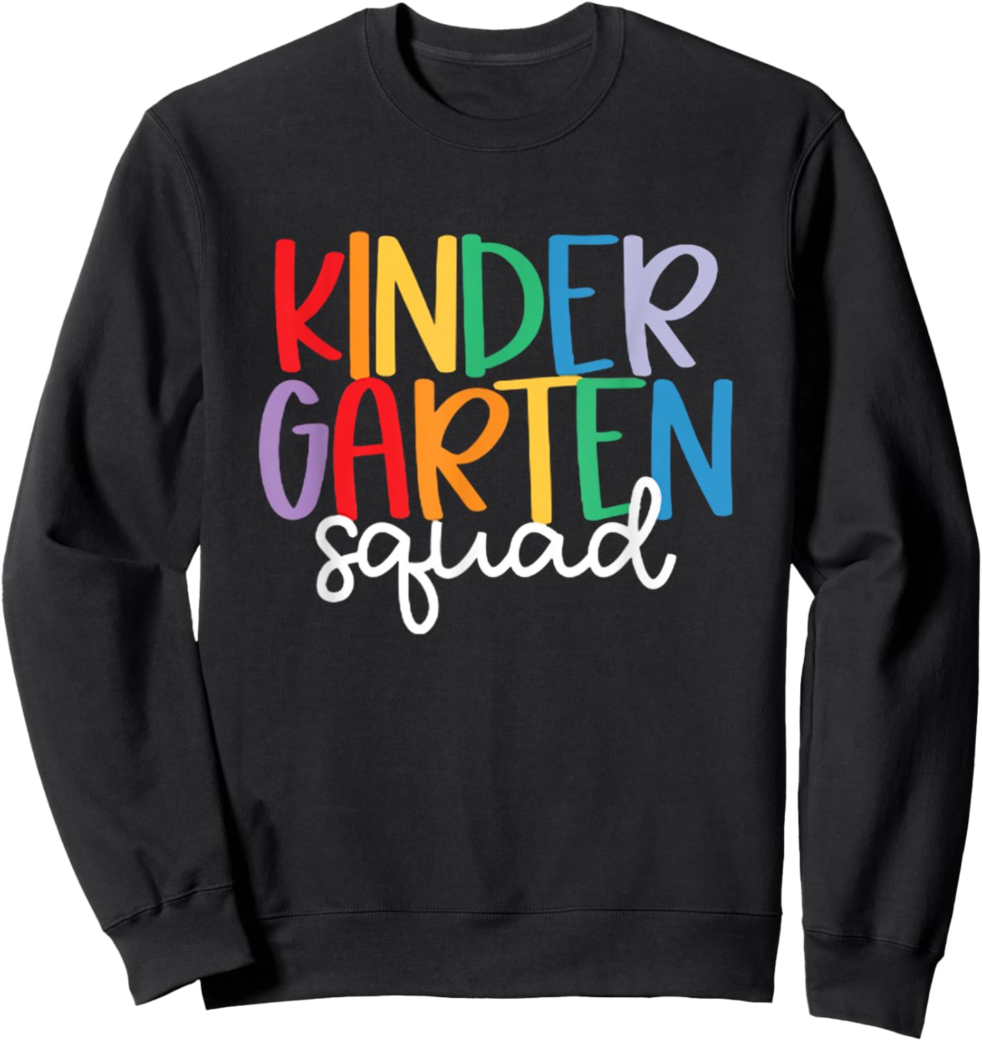 Kindergarten Squad Team Crew Teacher Back to School Sweatshirt - Sweatshirt | Black