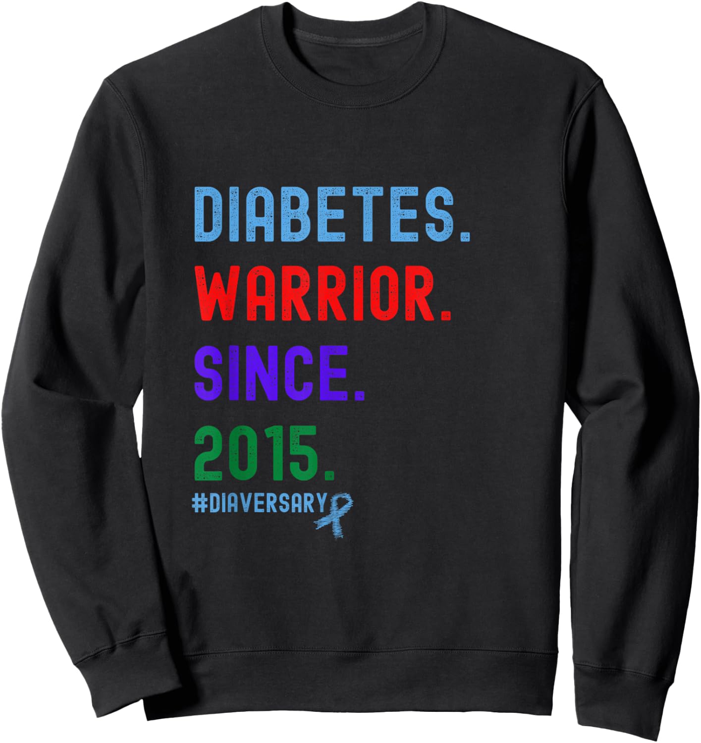 Diaversary, Diabetes Warrior Since 2015 Sweatshirt - Sweatshirt | Black