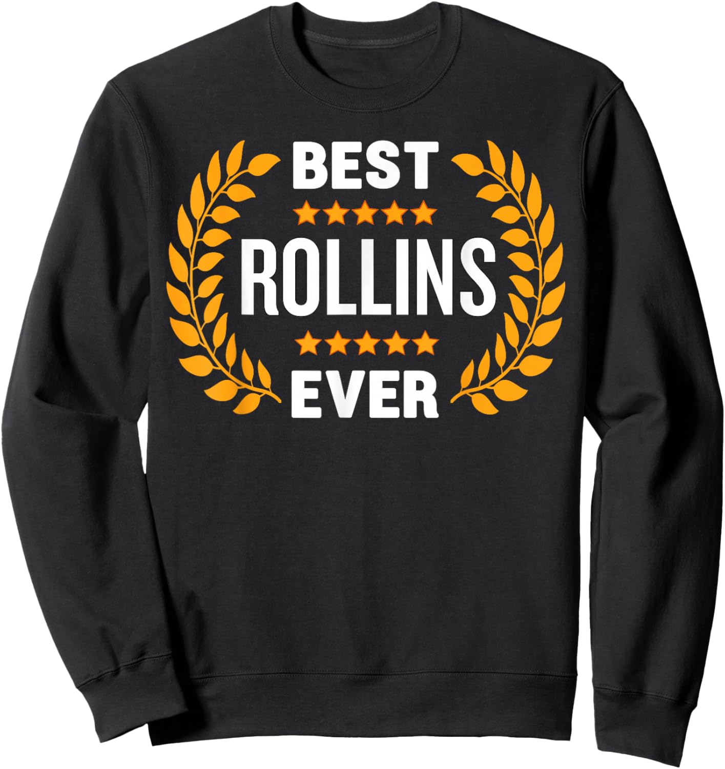 Best Rollins Ever with Five Stars Name Rollins Sweatshirt - Sweatshirt | Black