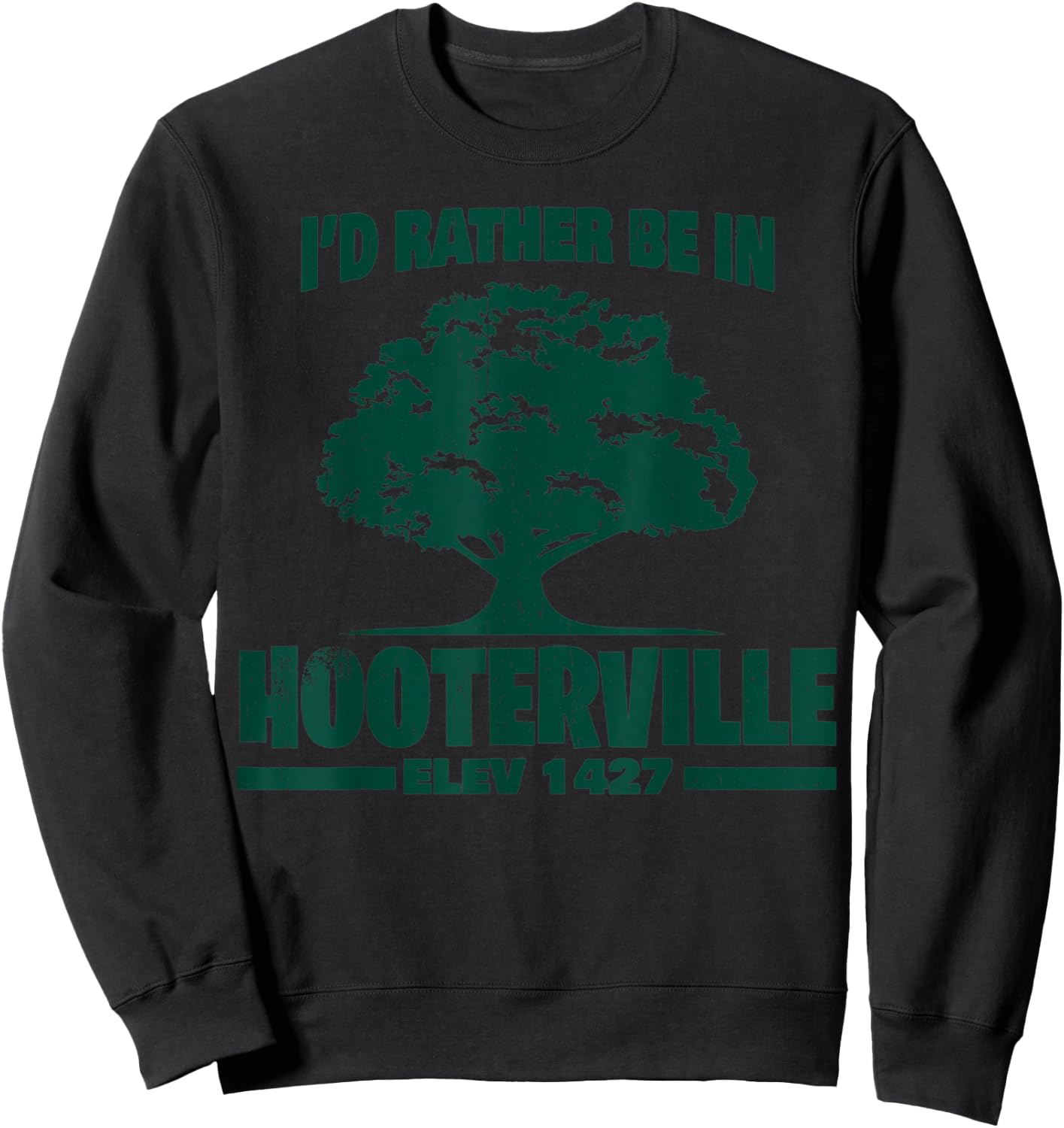 Vintage I'd Rather Be In Hooterville 1427 Sweatshirt - Sweatshirt | Black
