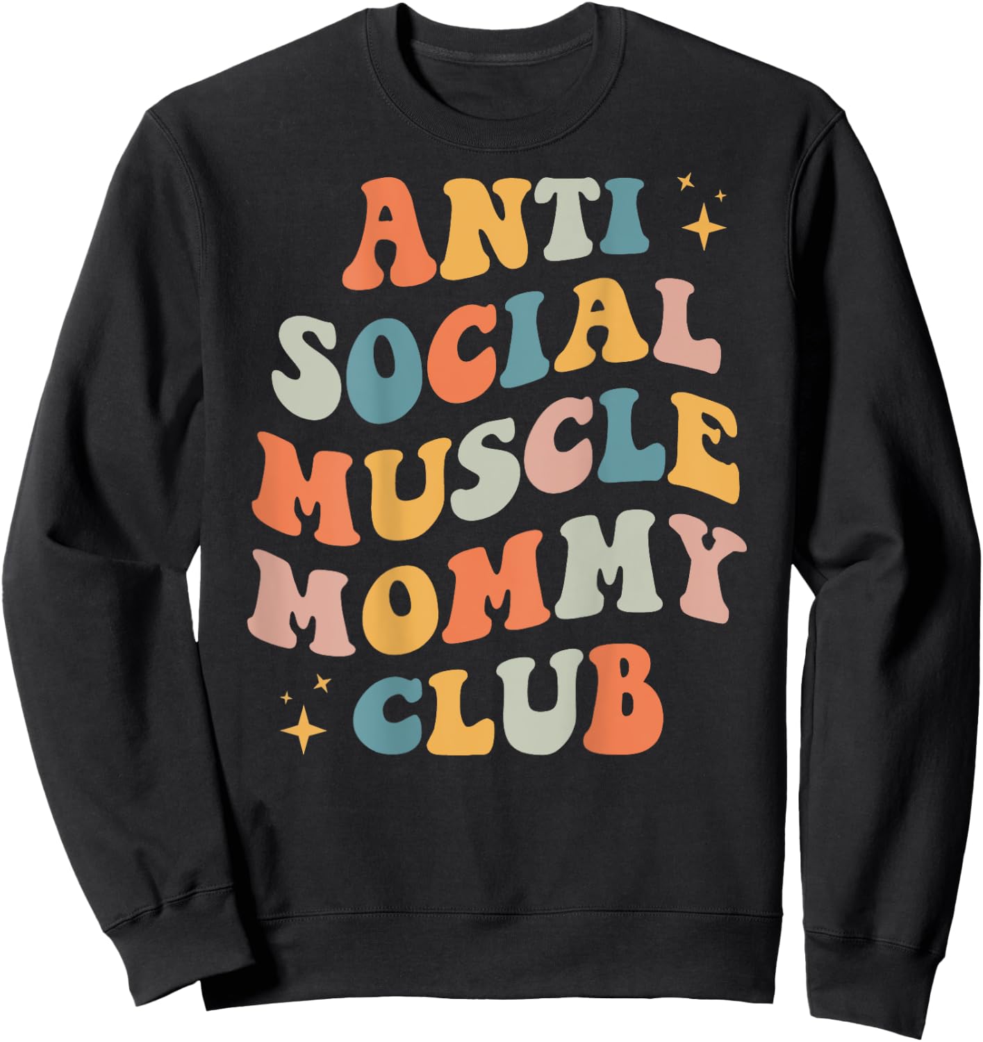 Anti Social Muscle Mommy Club Groovy Pump Cover Funny Sweatshirt - Sweatshirt | Black