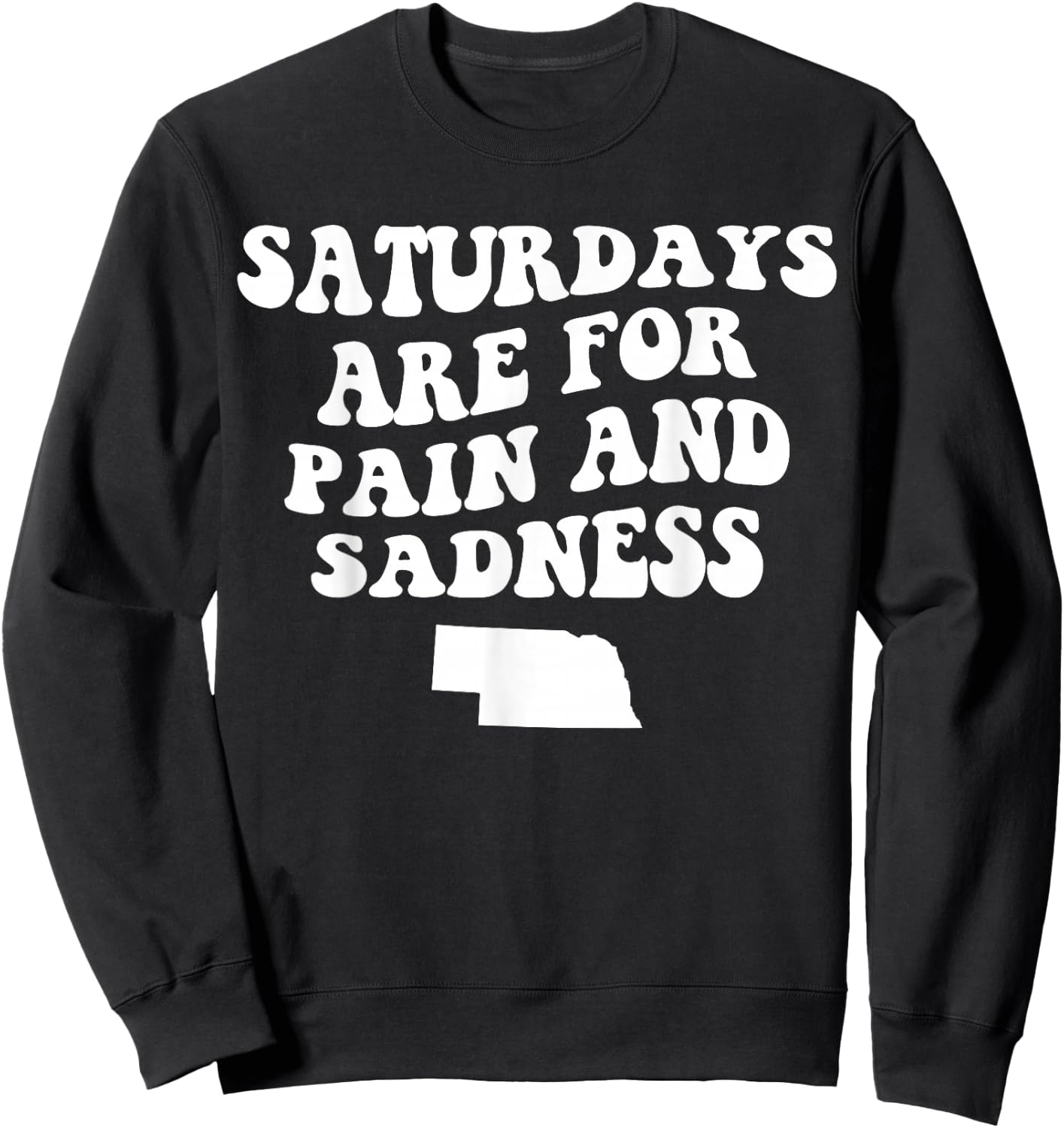 Saturdays Are For Pain And Sadness Funny Football Sweatshirt - Sweatshirt | Black