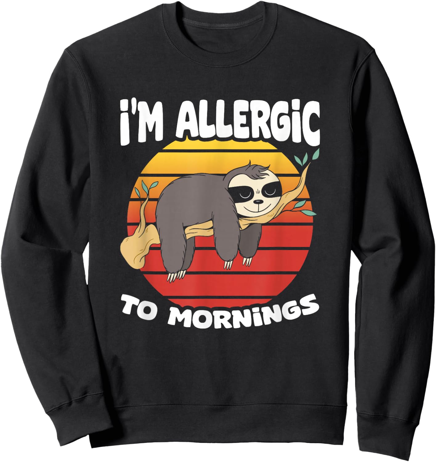 Allergic To Mornings Sloth Animal Sloths Lover Vintage Sloth Sweatshirt - Sweatshirt | Black