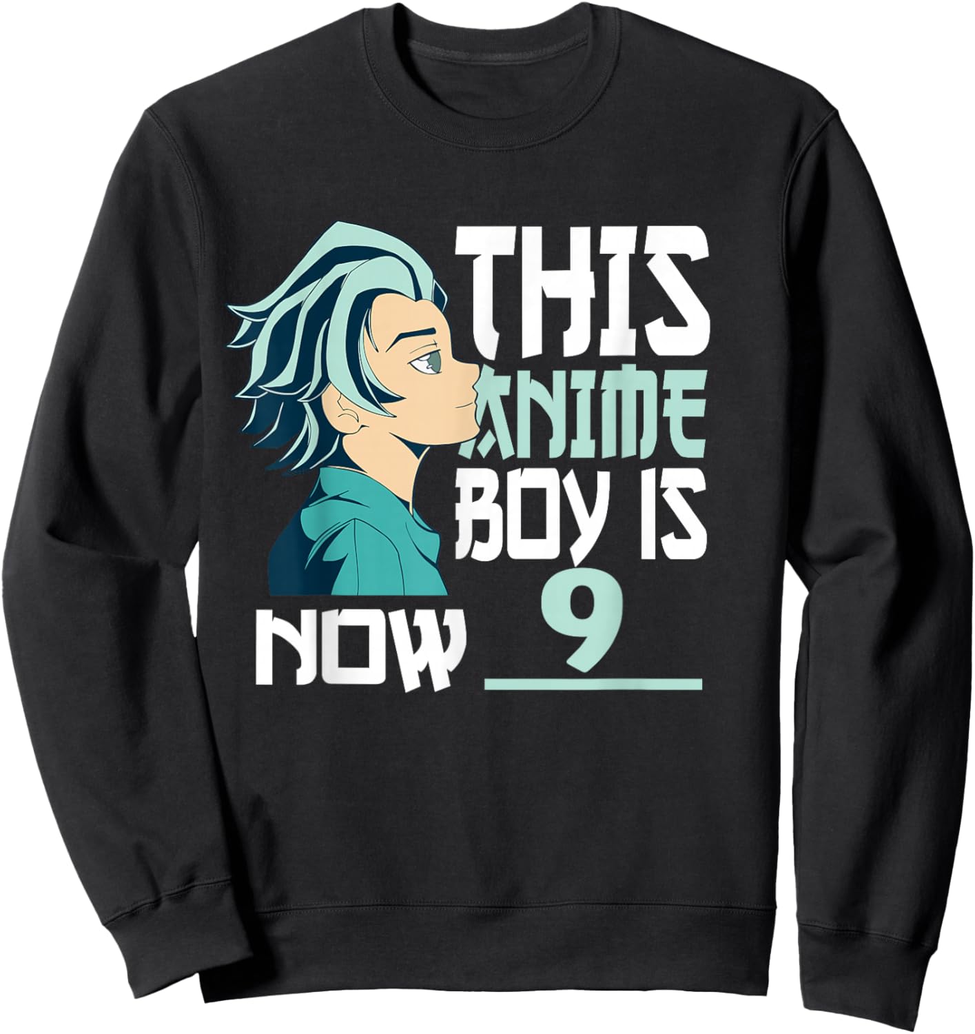 Manga This Anime Boy is Now 9 Years Old 9 th Birthday Sweatshirt - Sweatshirt | Black