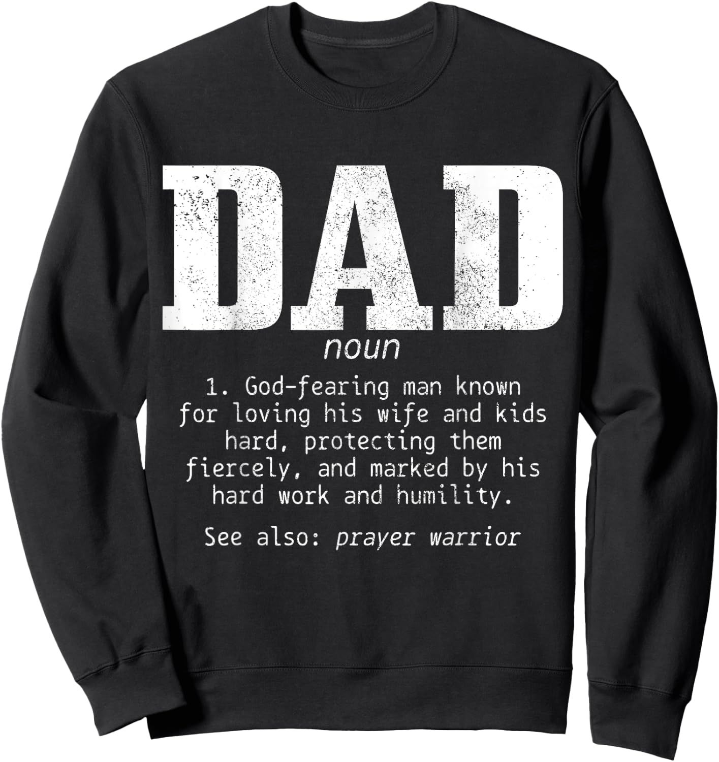 Christian Dad Religious Faith Bible Verse Father's Day Sweatshirt - Sweatshirt | Black