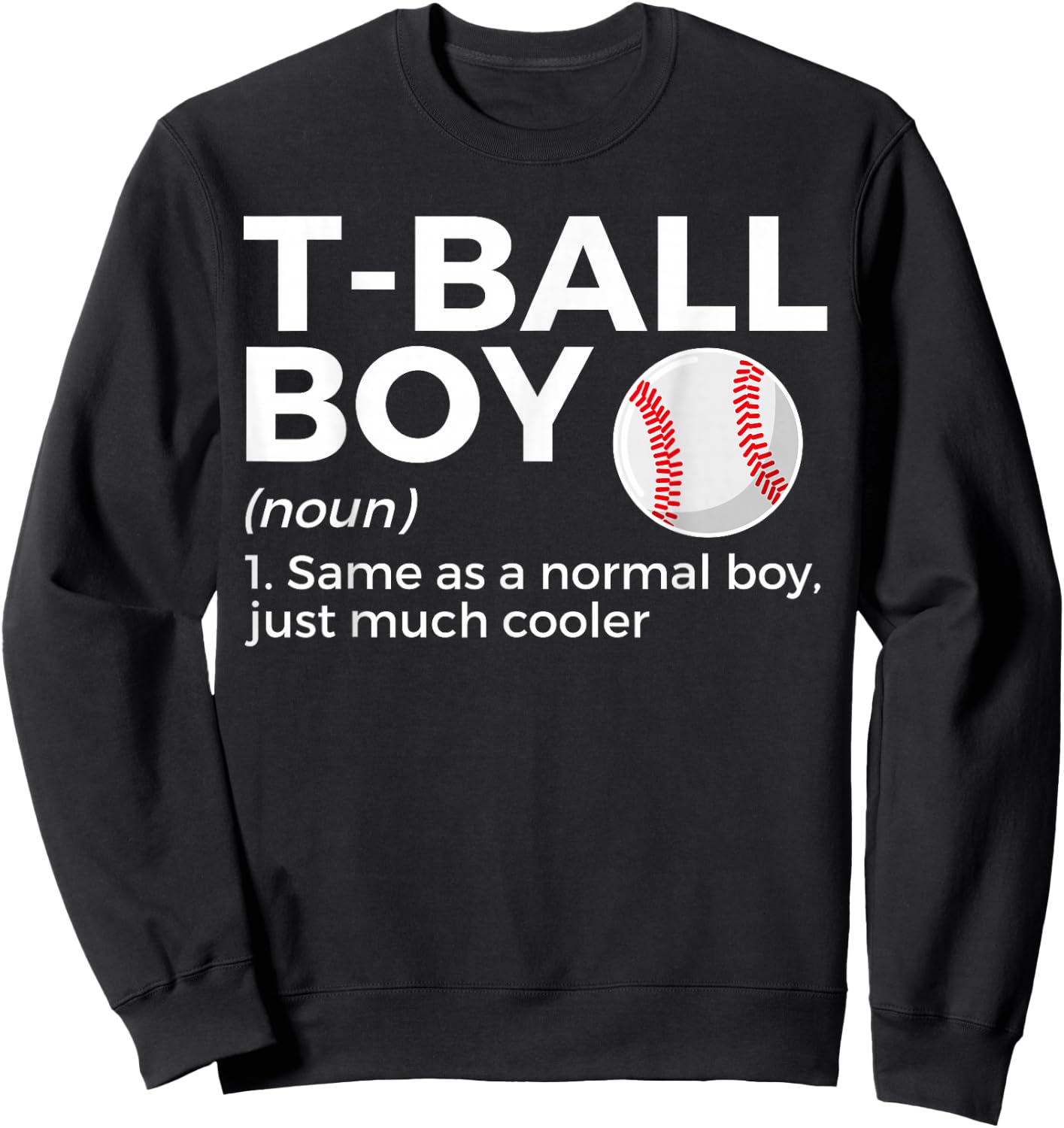 Teeball Boy Definition T-Ball Sweatshirt - Sweatshirt | Black