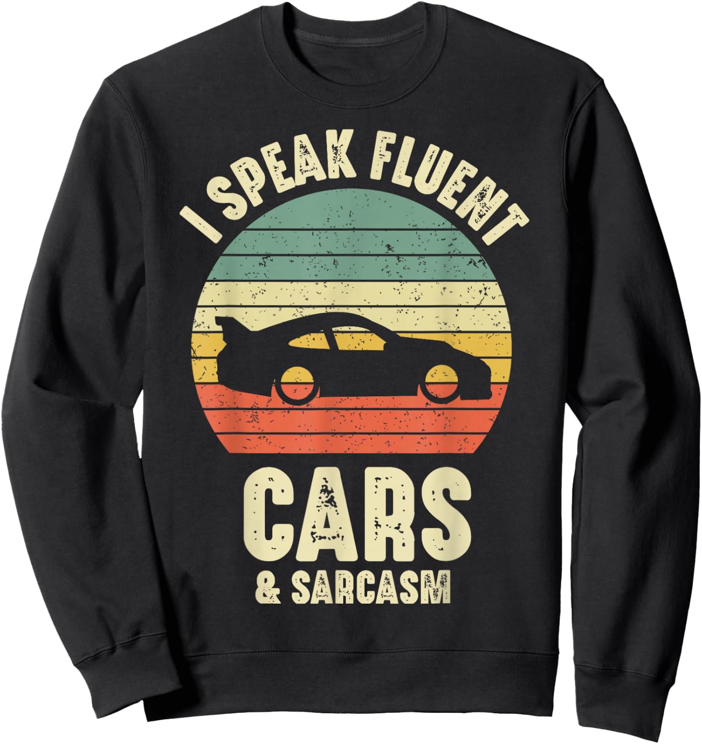 RC Car I Speak Fluent Racing Cars And Sarcasm Retro Vintage Sweatshirt - Sweatshirt | Black