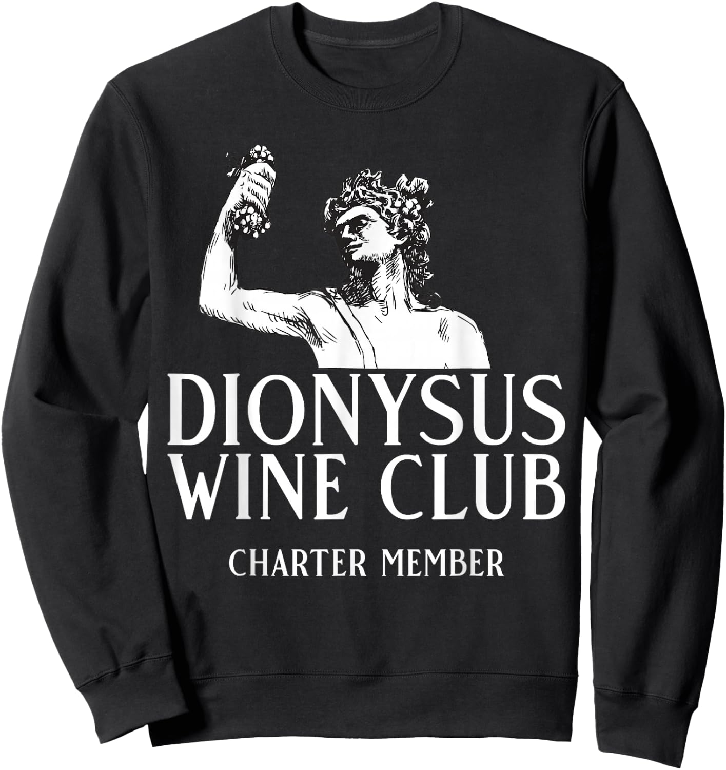 Dionysus Wine Club Charter Member Greek Mythology Gods Sweatshirt - Sweatshirt | Black