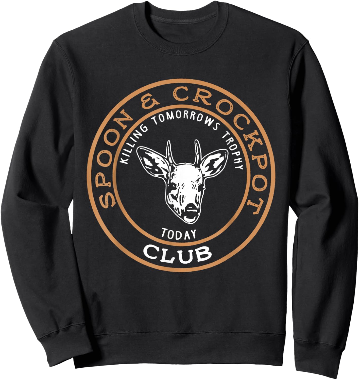 Spoon & Crockpot Killing Tomorrows Trophy Today Club Sweatshirt - Sweatshirt | Black