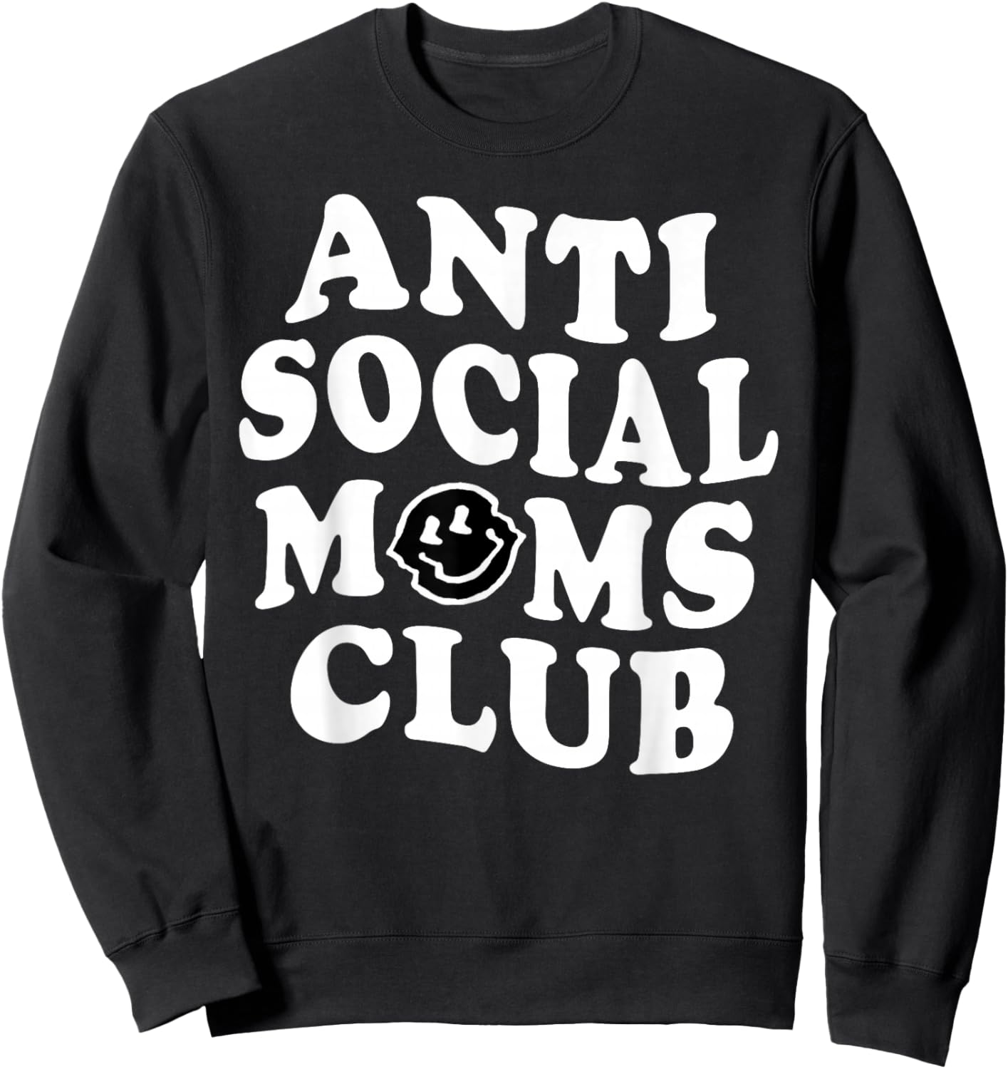 Anti Social Mom Club, Antisocial Mom Life Sweatshirt - Sweatshirt | Black