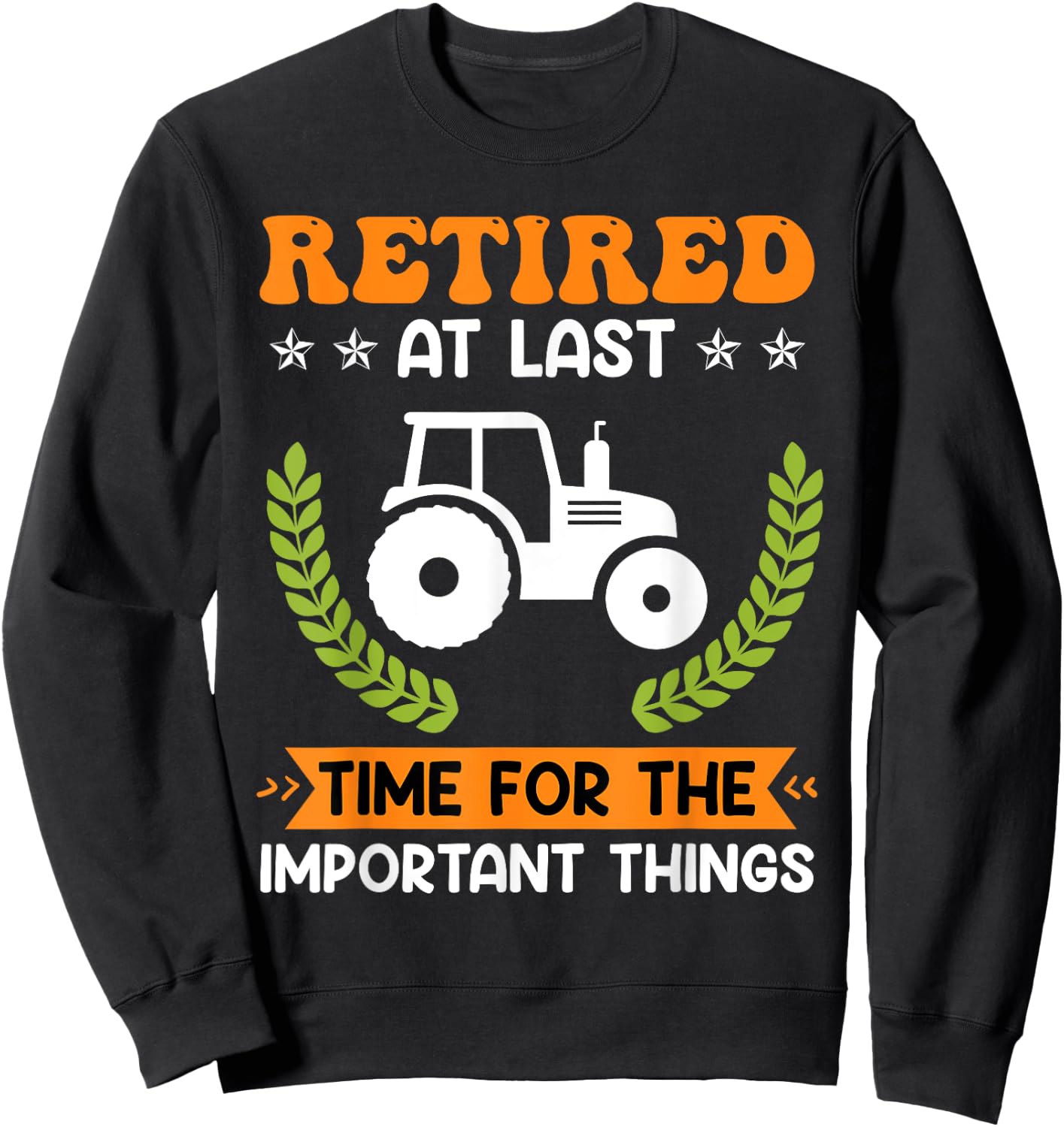 Retired farmer farm pensioner tractor Retirement Sweatshirt - Sweatshirt | Black