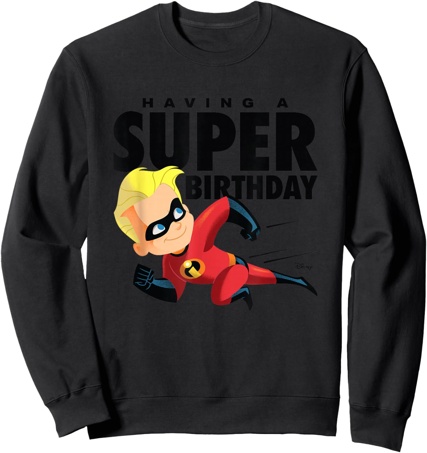 The Incredibles - Having A Super Birthday Dash Sweatshirt - Sweatshirt | Black