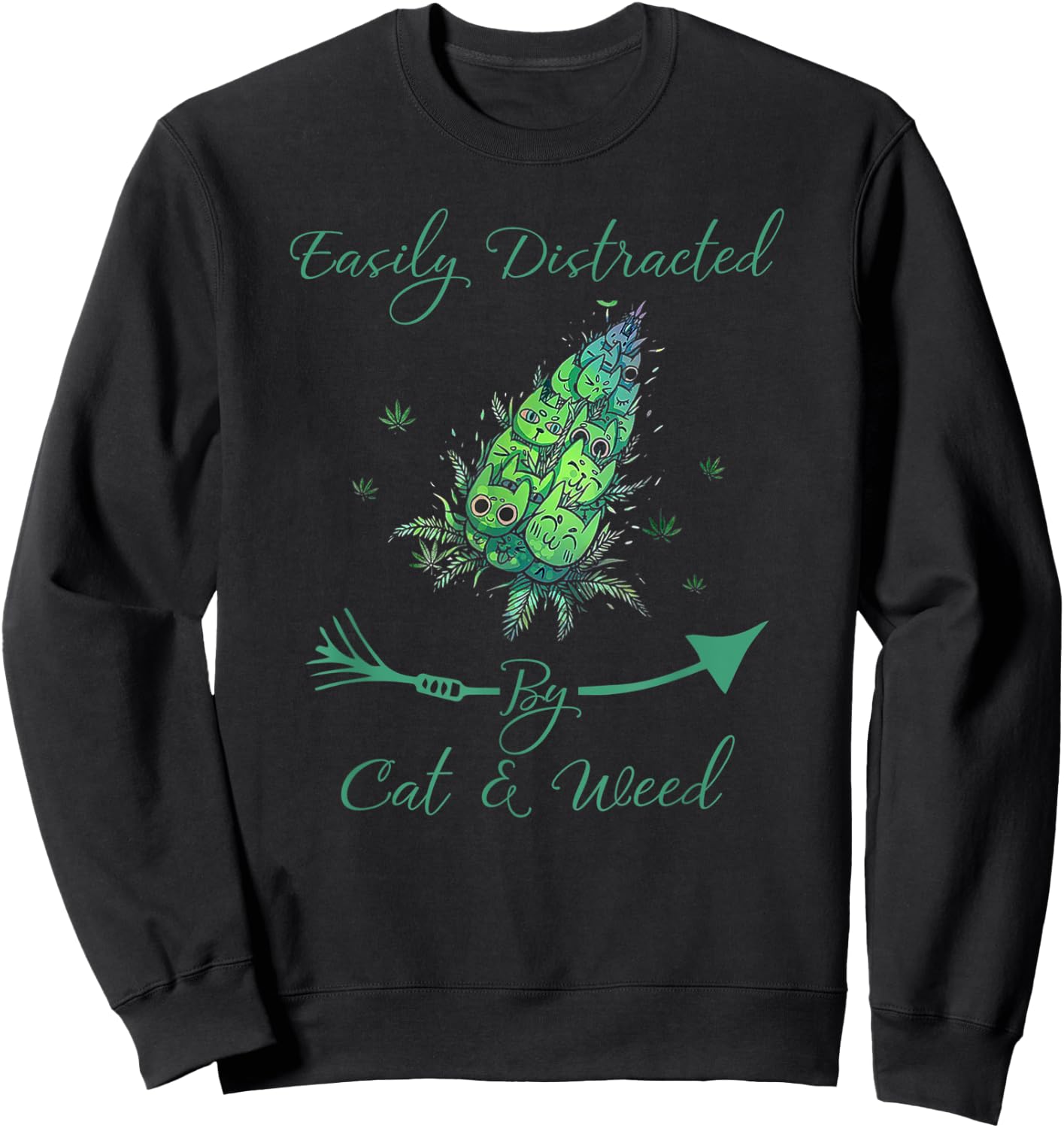 Easily Distracted By Cats _ Weed Funny Animal Pet Cat Smoked Sweatshirt - Sweatshirt | Black