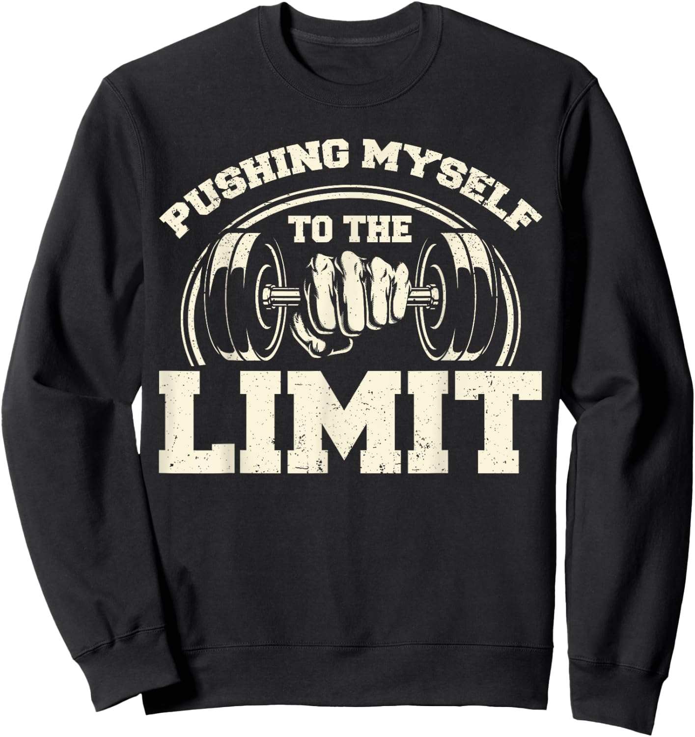 Gym Pushing Myself To The Limit Workout Weightlifting Sweatshirt - Sweatshirt | Black