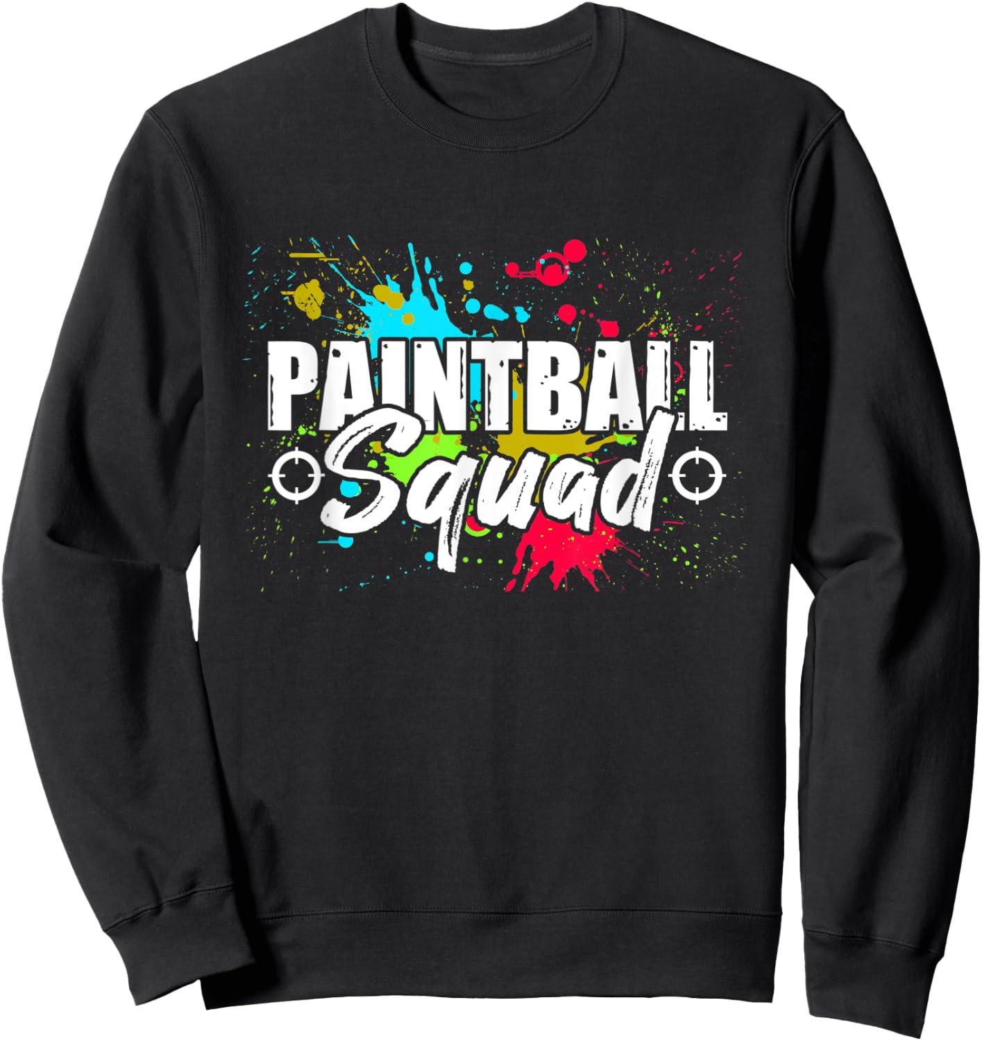 Paintball Player Splatter Paintball Gamer Saying Sweatshirt - Sweatshirt | Black