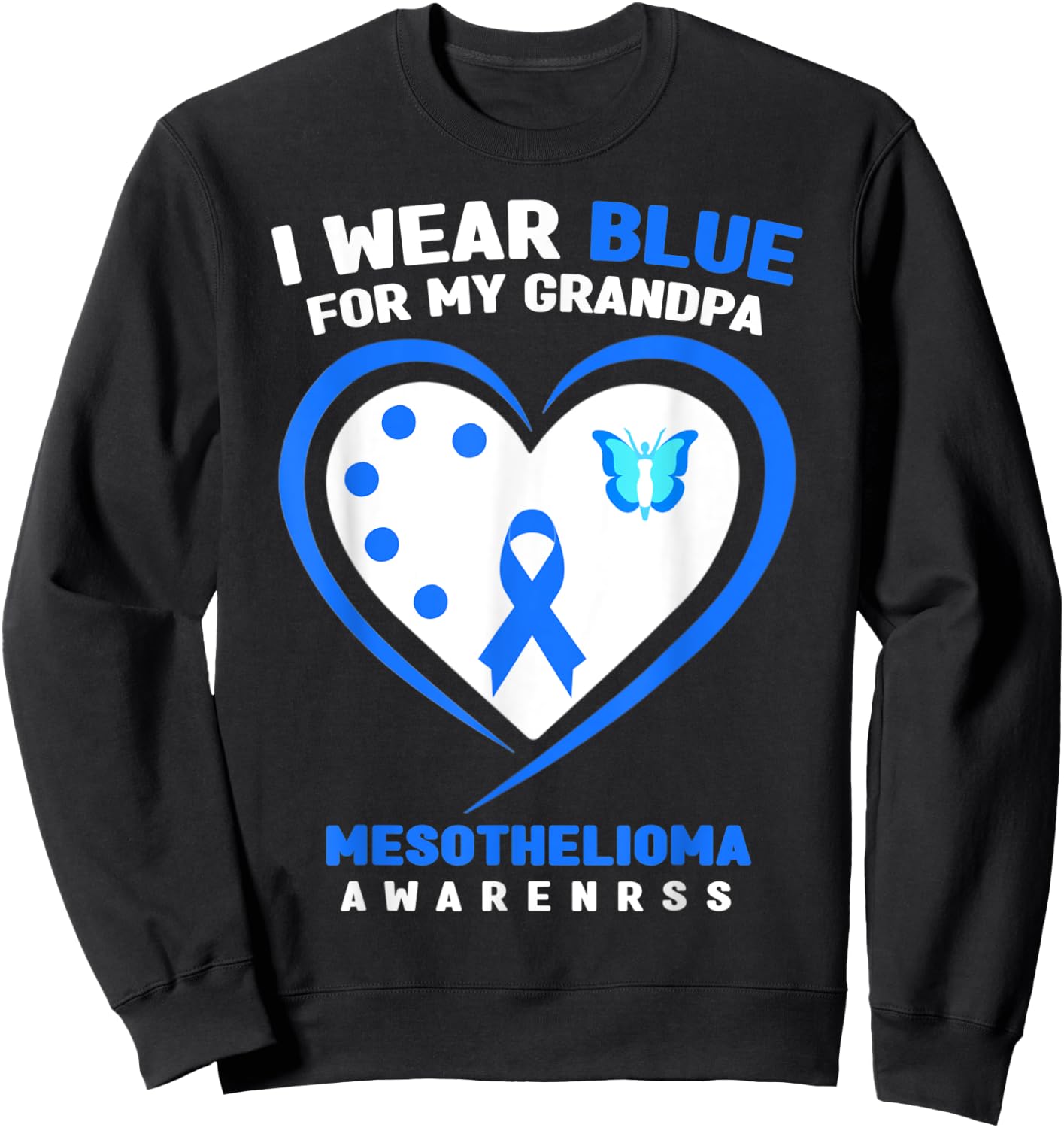 I Wear Blue For My Grandpa Mesothelioma Awareness Sweatshirt - Sweatshirt | Black