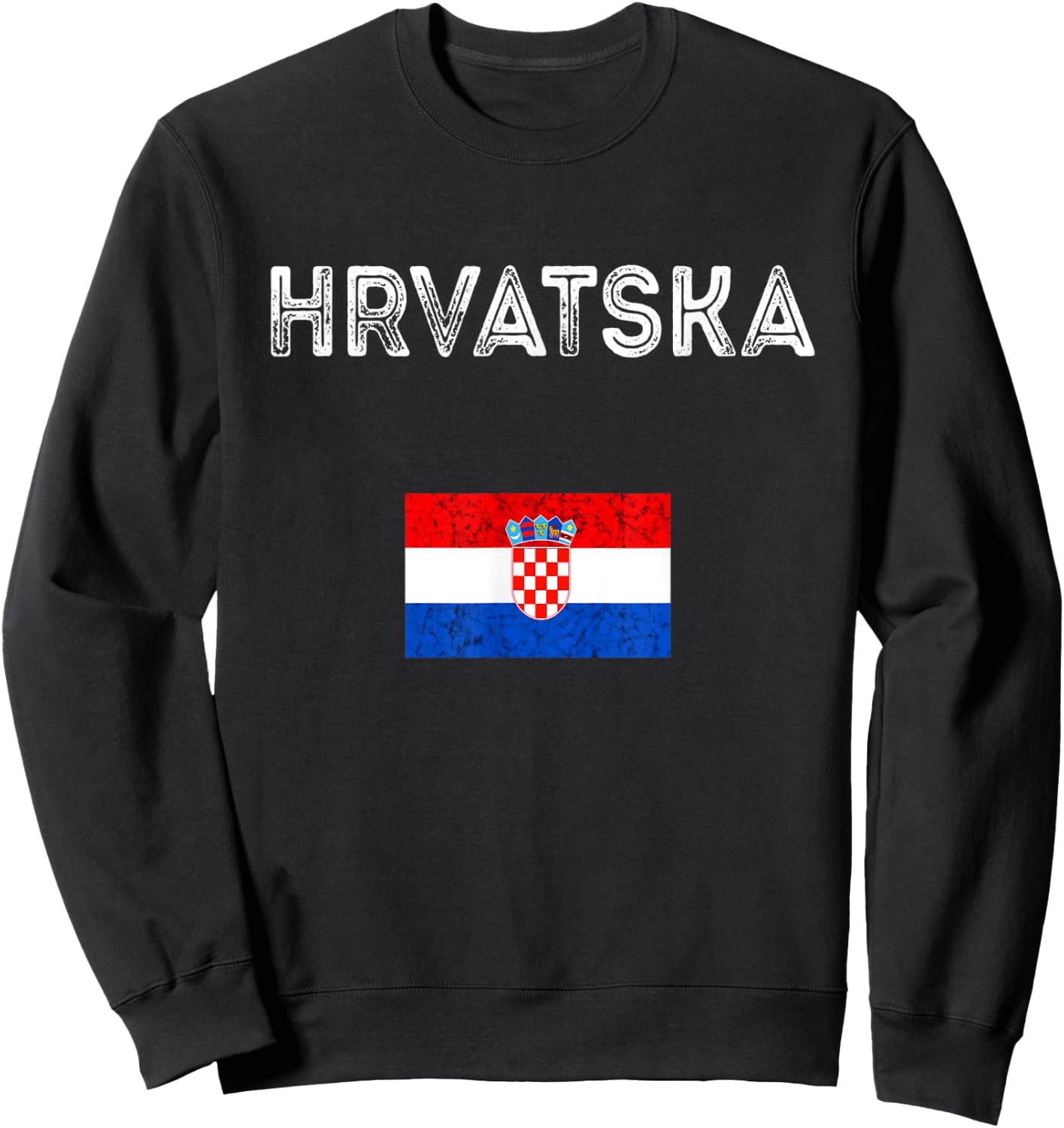 Hrvatska Croatia Croatian Flag Croatian Pride Croatian Roots Sweatshirt - Sweatshirt | Black
