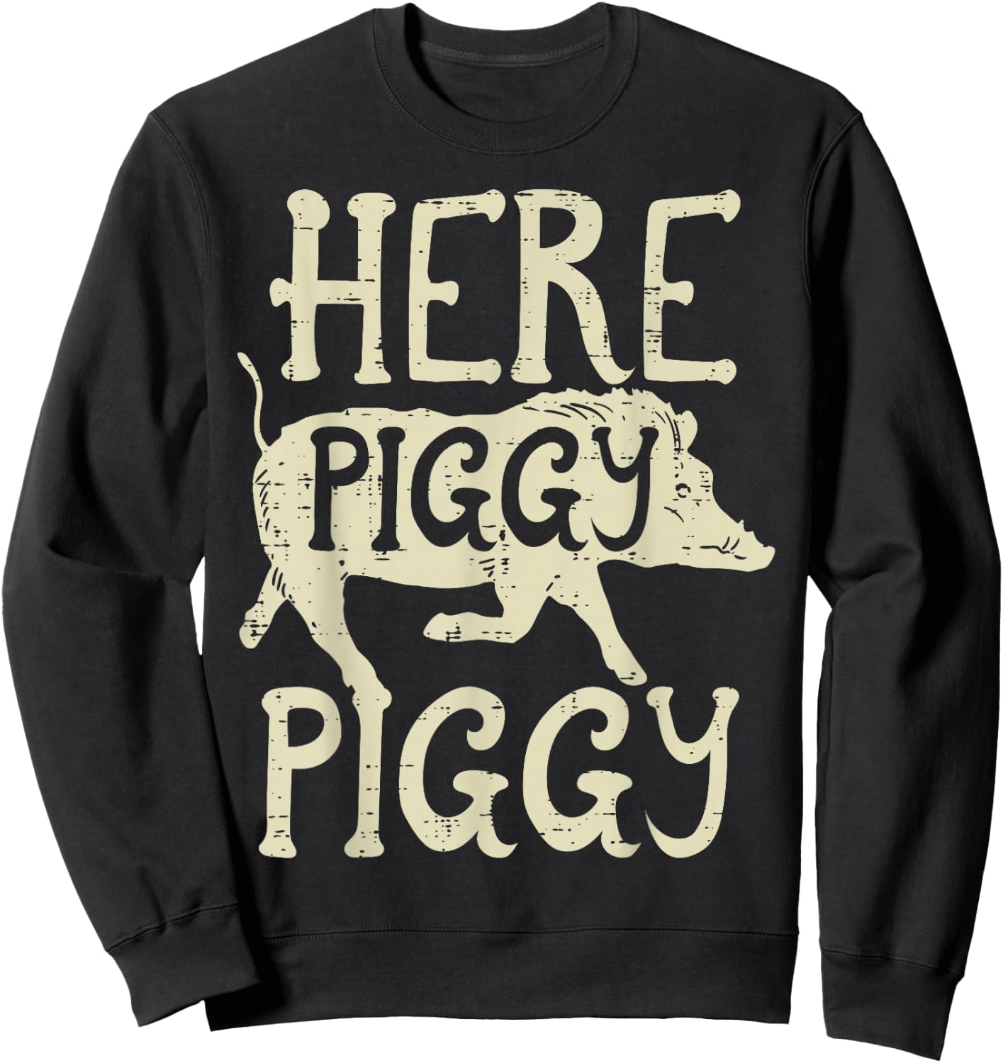 Hog Hunting Here Piggy Funny Boar Wild Hunter Men Women Kids Sweatshirt - Sweatshirt | Black