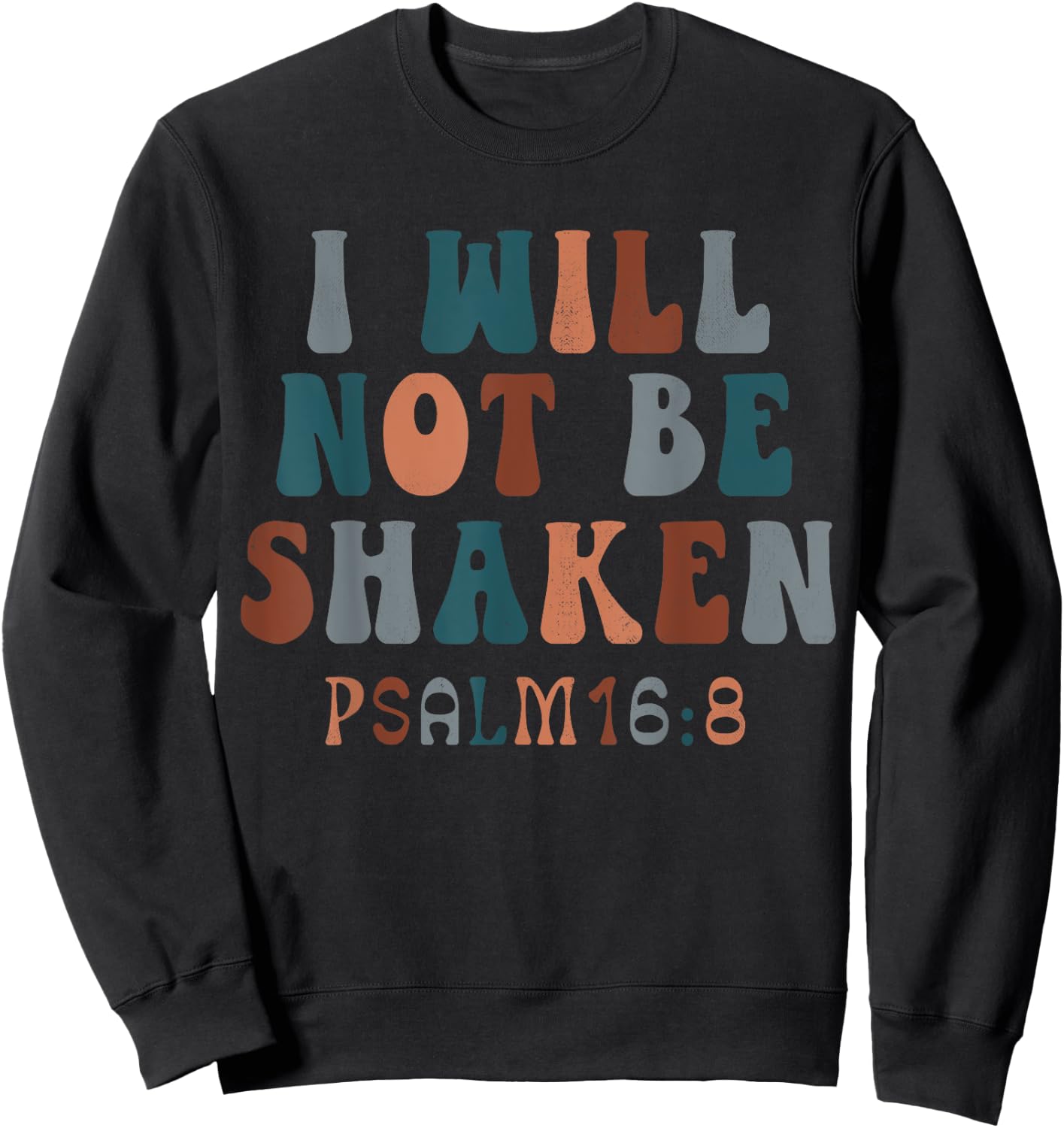 Vintage Psalm 16:8 I Will Not Be-Shaken Christian Costume Sweatshirt - Sweatshirt | Black