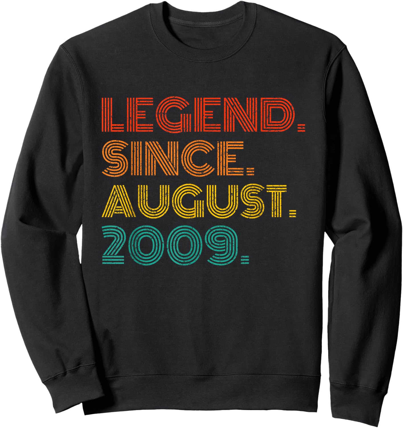 Legend Since August 2009 Born in August 2009 Idea Birthday Sweatshirt - Sweatshirt | Black
