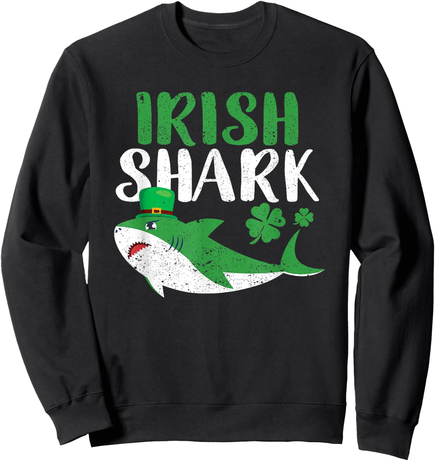 Irish Shark Green Funny St Patricks Day Animal Lover Sharks Sweatshirt - Sweatshirt | Black