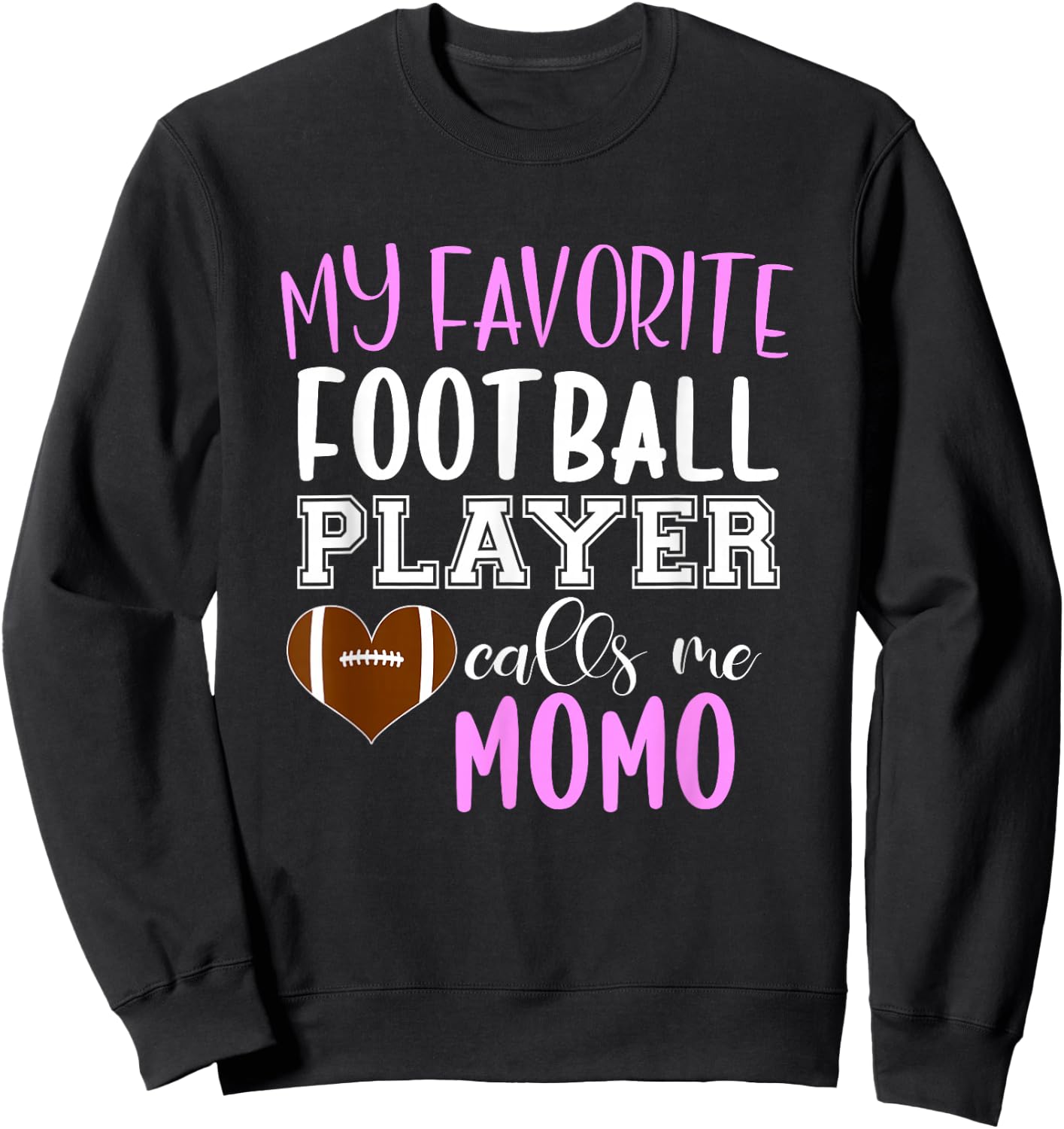 My Favorite Football Player Call Me Momo Sweatshirt - Sweatshirt | Black