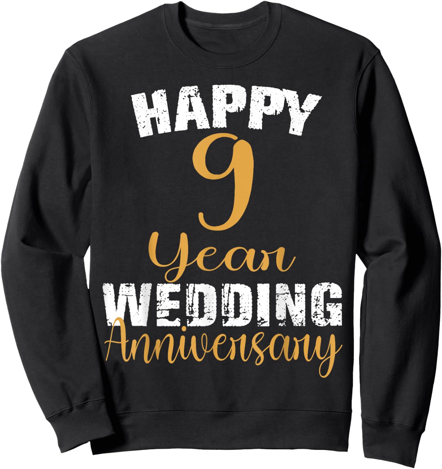 Happy 9 Years of Marriage Wedding Matching 9th Anniversary Sweatshirt - Sweatshirt | Black