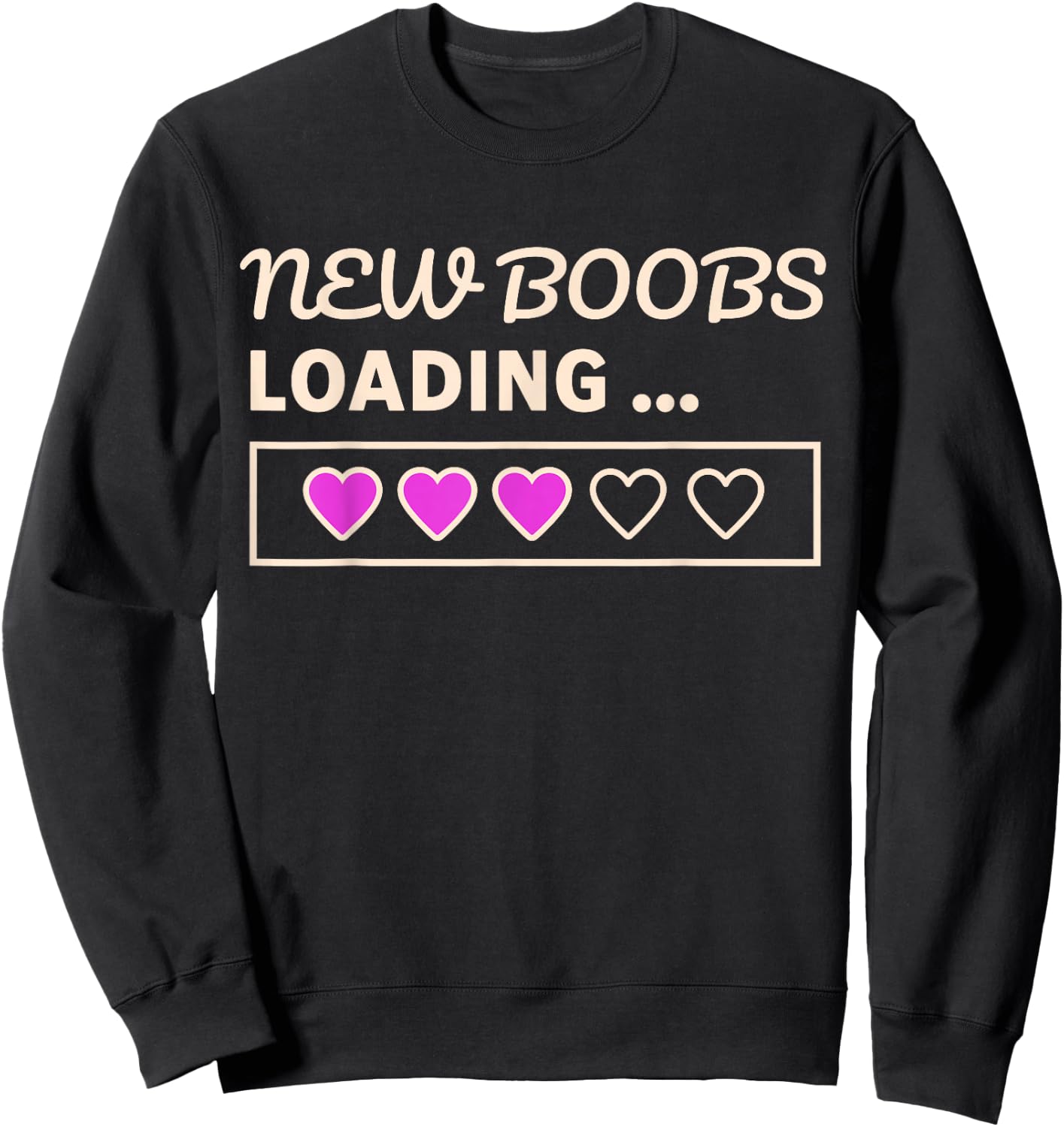 New Boobs Loading. Funny Boob Job and Mastectomy Sweatshirt - Sweatshirt | Black