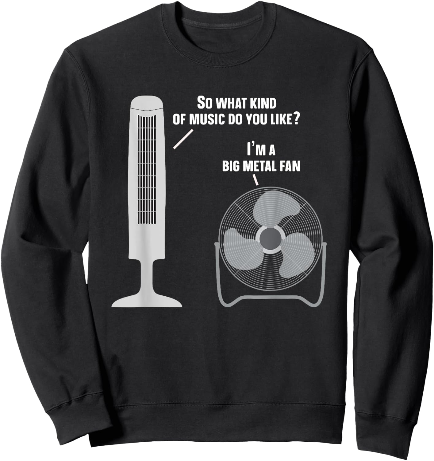 Heavy Metal Music Fan Big Metal Fan Funny Metalhead Rock Pun Sweatshirt - Sweatshirt | Black
