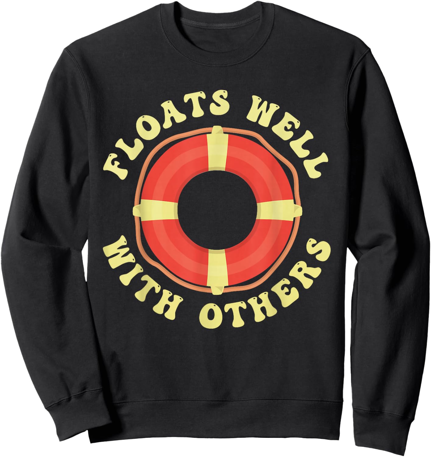 Funny Tubing Floats Well With Others Summer Vacation Sweatshirt - Sweatshirt | Black