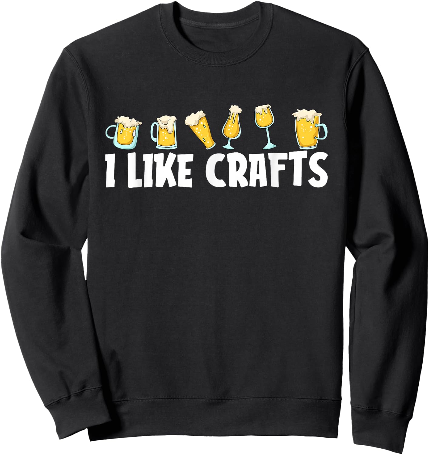 Funny Home Brewing Beer Craft Microbrewing - I Like Crafts Sweatshirt - Sweatshirt | Black
