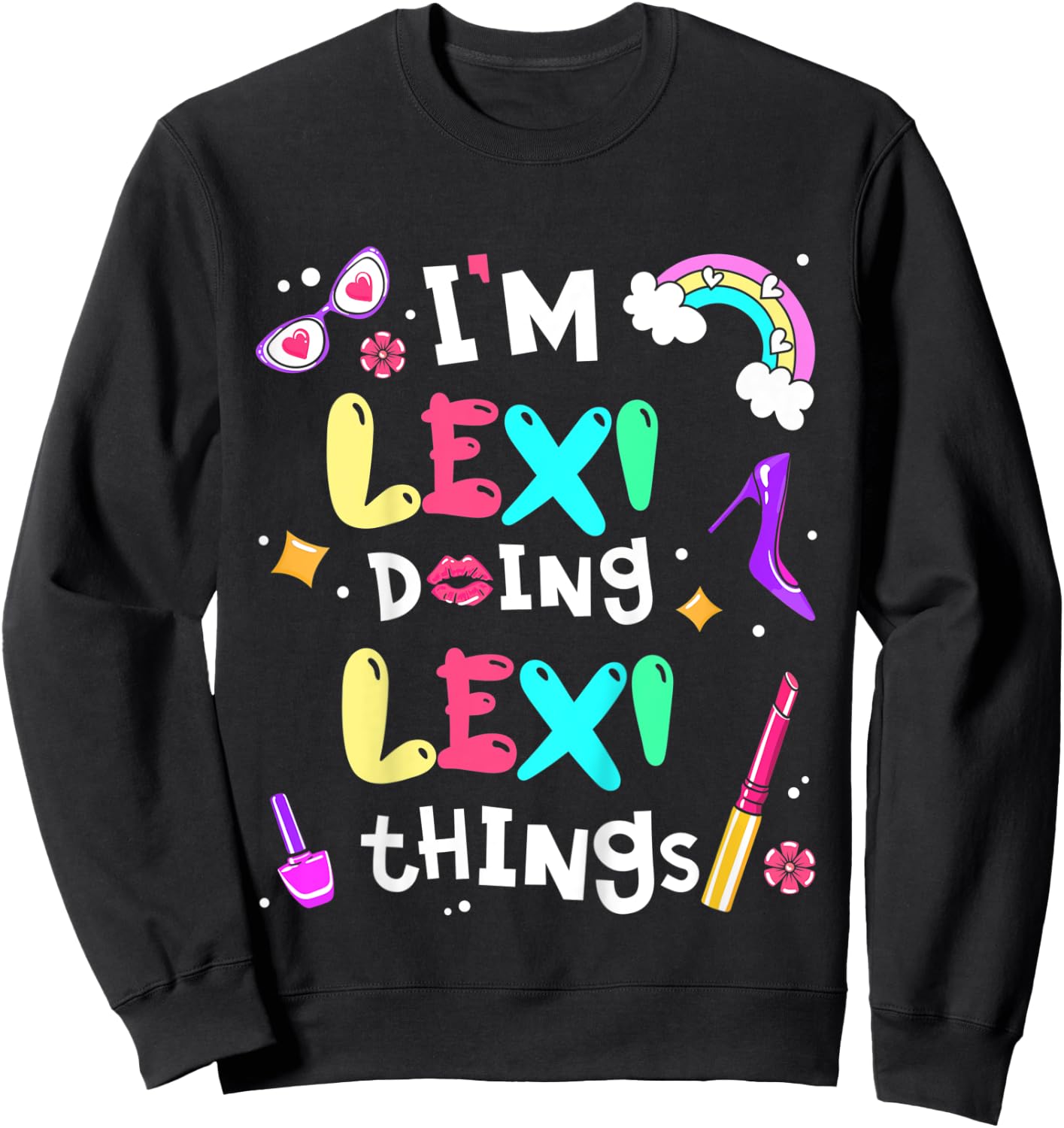Kids I'm Lexi Doing Lexi Things Cute Girls Personalized Name Sweatshirt - Sweatshirt | Black
