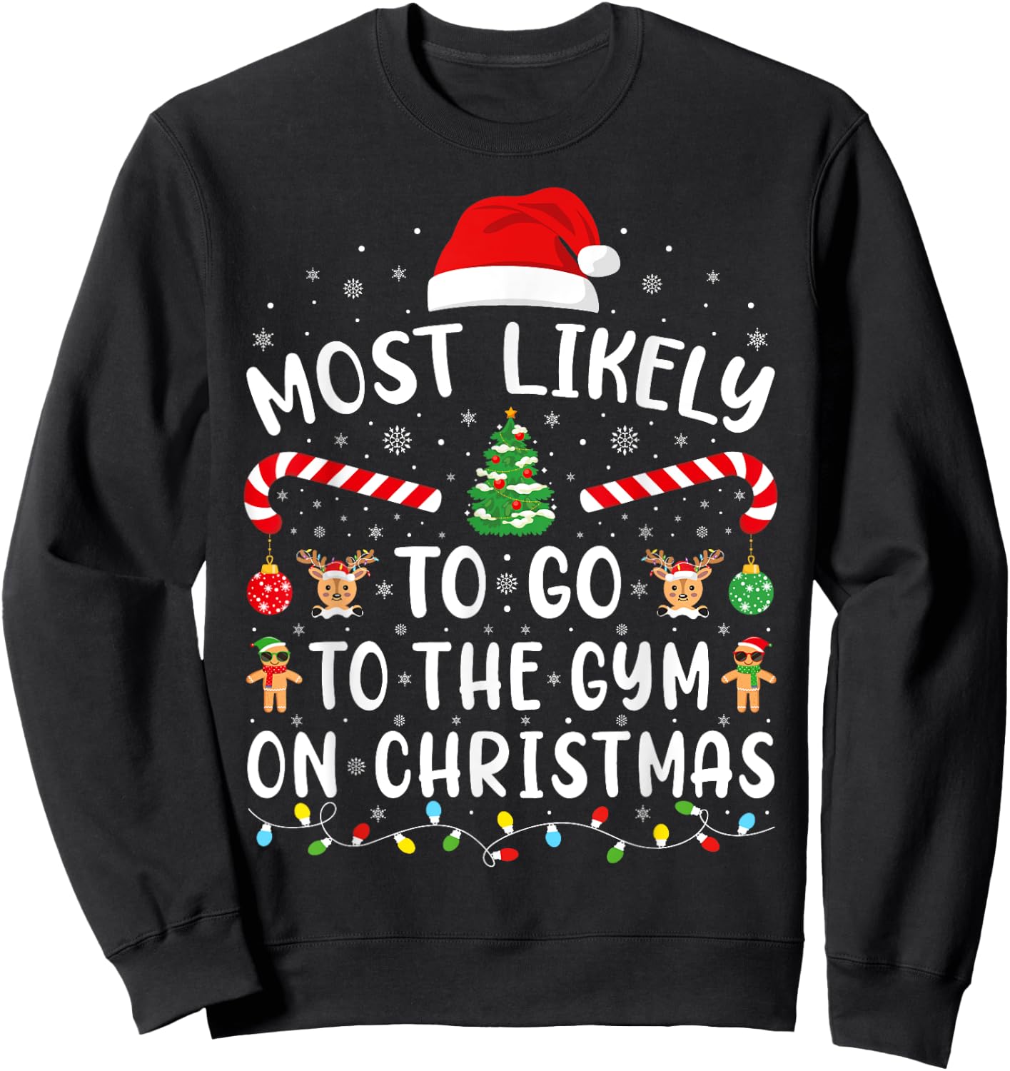 Most Likely To Go To The Gym On Christmas Family Party Joke Sweatshirt - Sweatshirt | Black