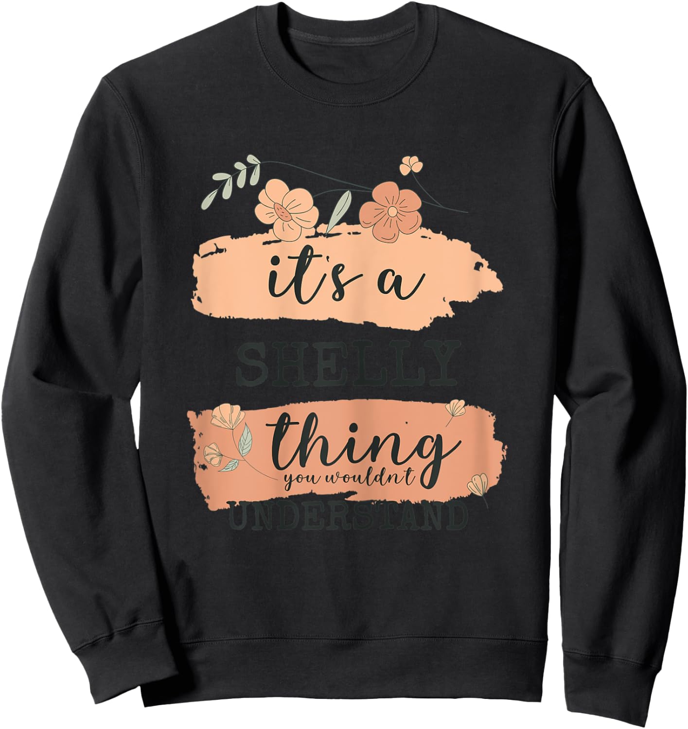 Name Shelly - It's a Shelly thing Sweatshirt - Sweatshirt | Black