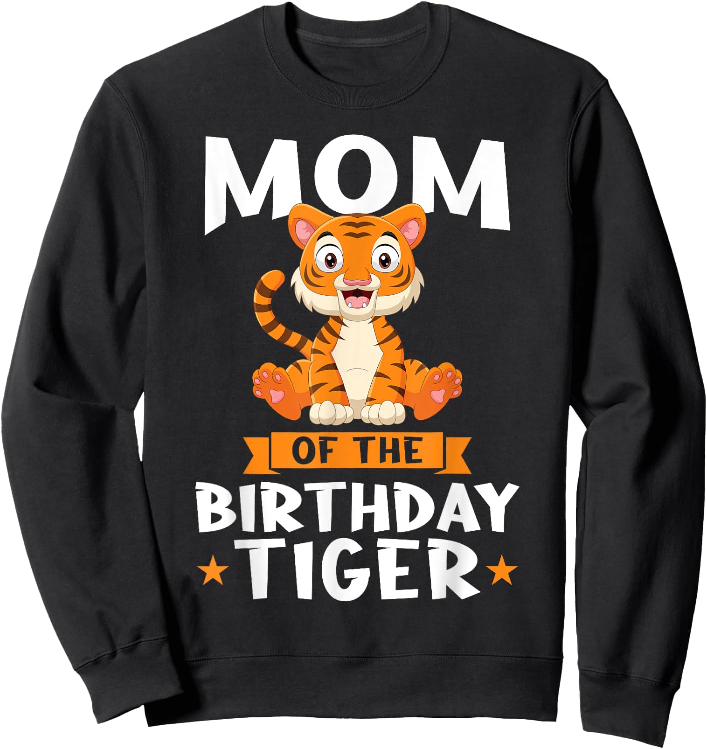 Mom of the Birthday Tiger Birthday Sweatshirt - Sweatshirt | Black