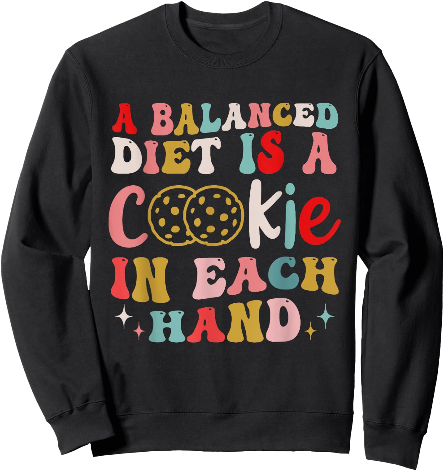 A Balanced Diet Is A Cookie In Each Hand Christmas Sweatshirt - Sweatshirt | Black