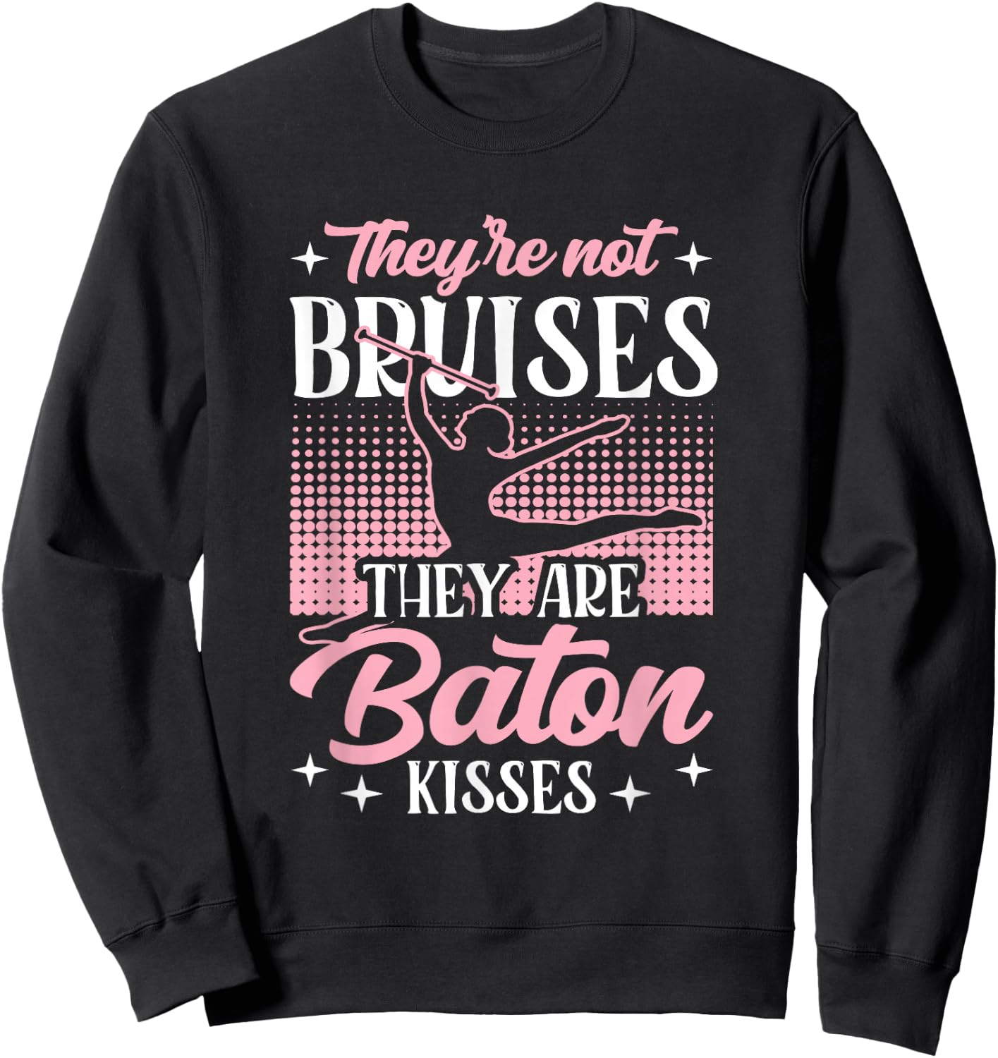 Twirler Majorettes They are Baton Kisses Baton Twirling Sweatshirt - Sweatshirt | Black