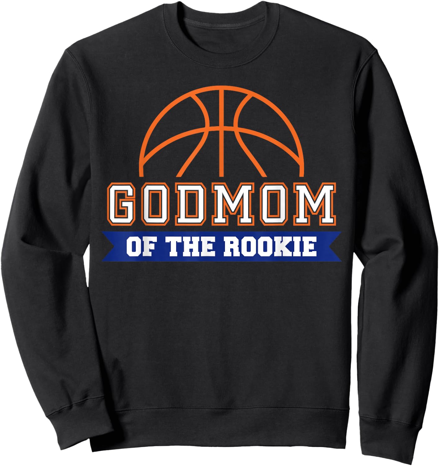 Godmom of Rookie 1st Birthday Basketball Theme Matching Sweatshirt - Sweatshirt | Black