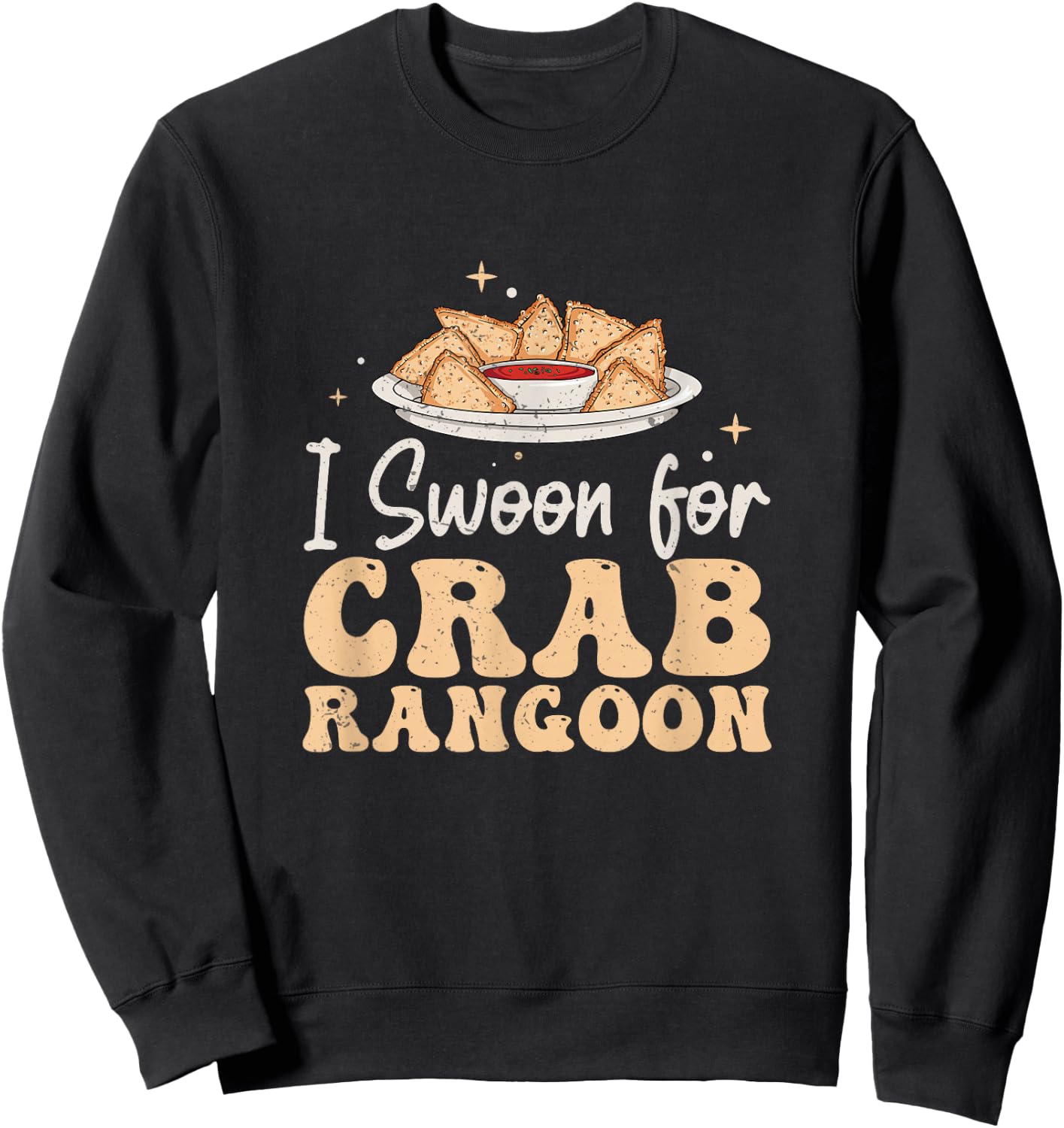 Funny I Swoon For Crab Rangoon A Chinese Cheese Wonton Lover Sweatshirt - Sweatshirt | Black