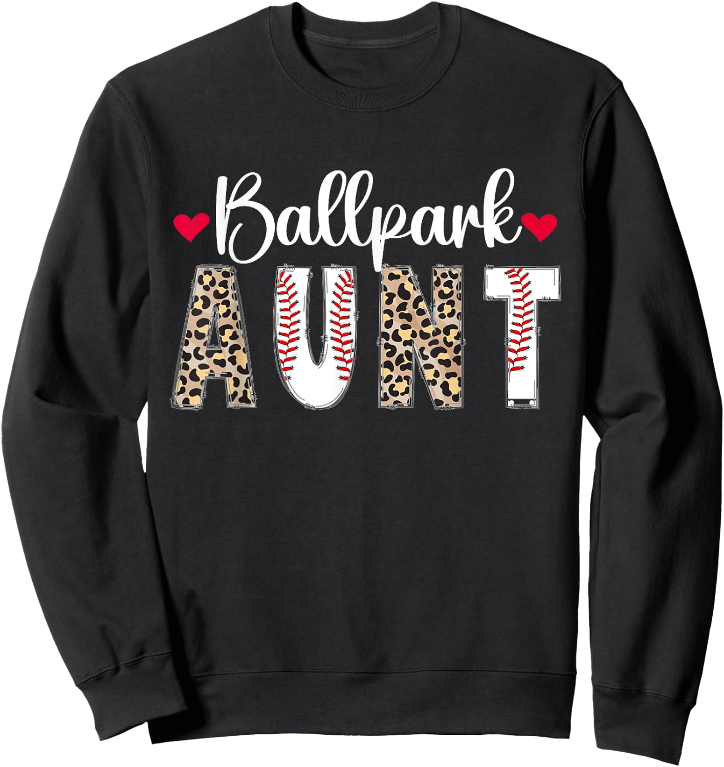 Ballpark Aunt Baseball Aunt Of A Baseball Player Auntie Sweatshirt - Sweatshirt | Black