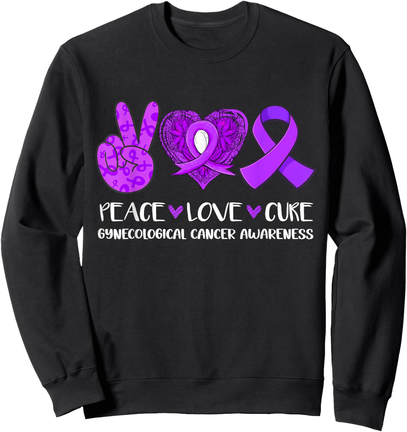 Peace Love Cure Gynecological Cancer Awareness Ribbon Fight Sweatshirt - Sweatshirt | Black