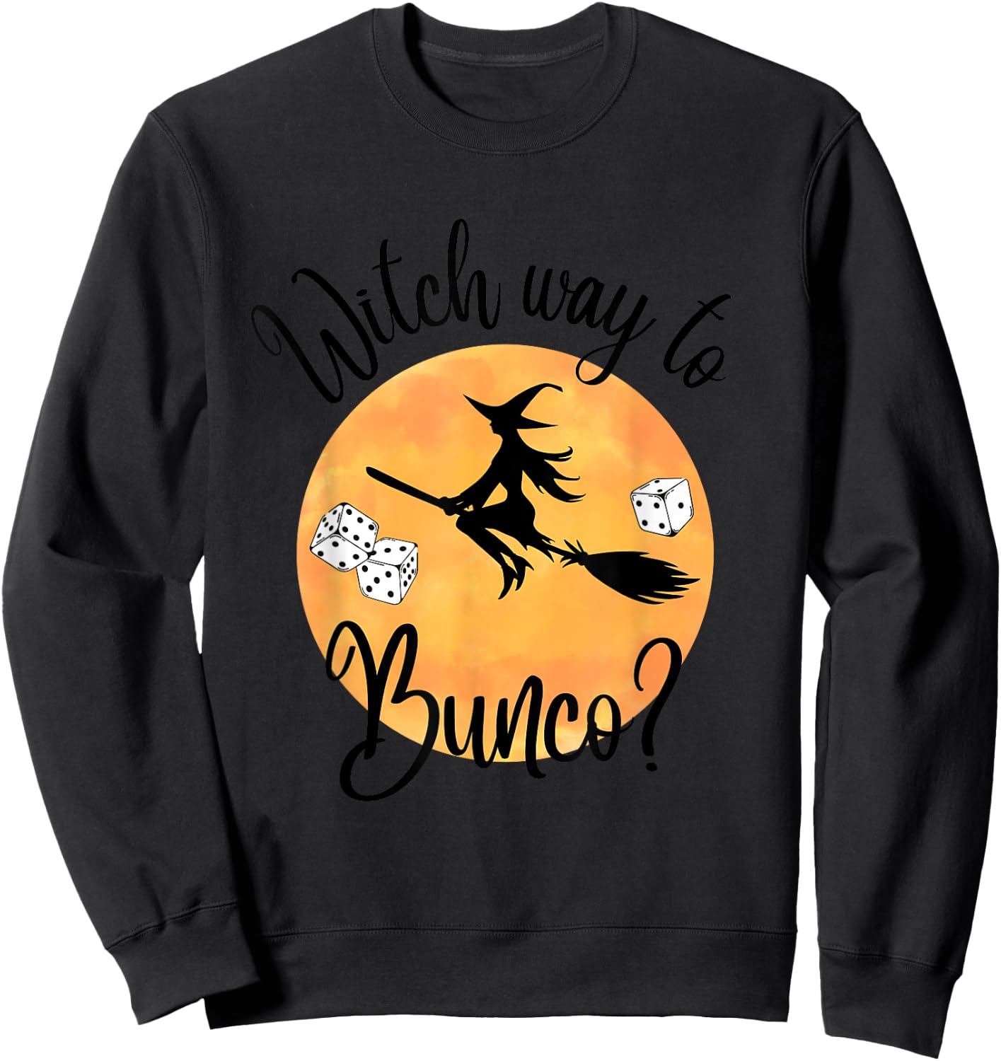 Bunco Halloween Witch Way to Bunco Dice Moon Sweatshirt - Sweatshirt | Black
