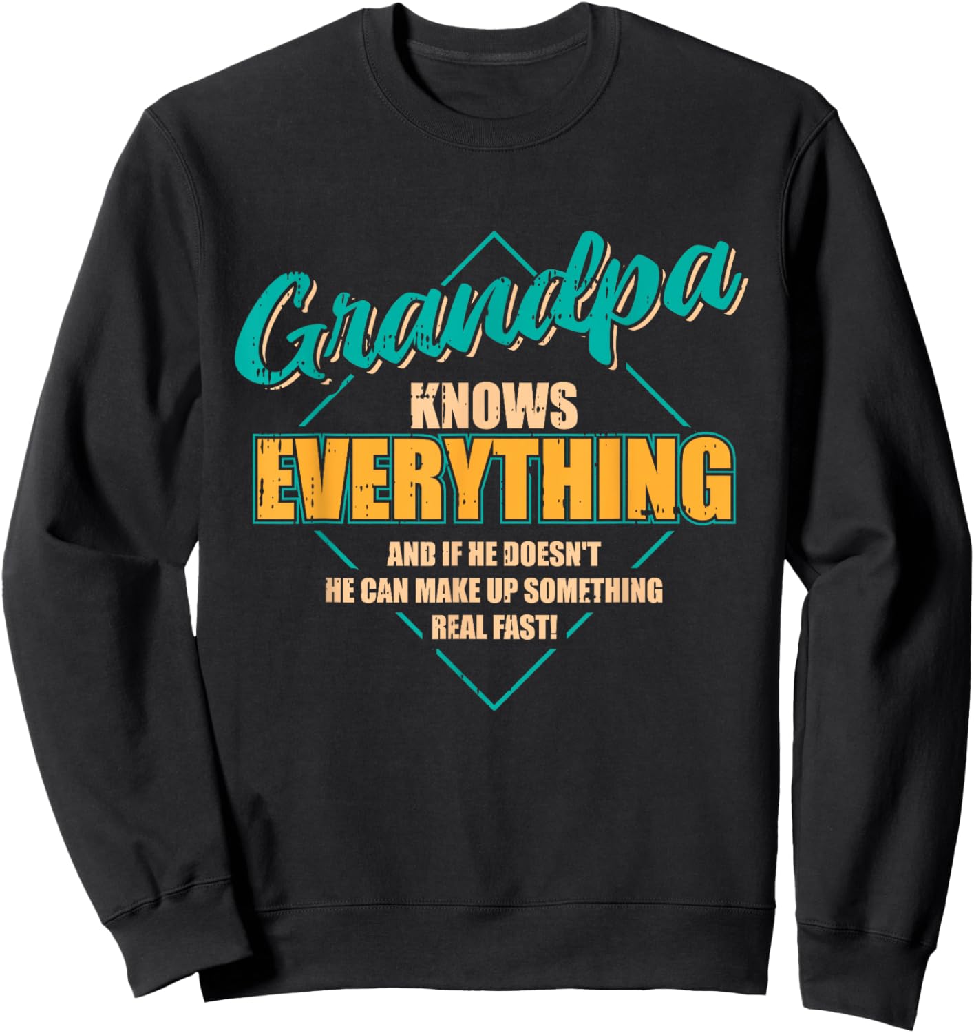 Grandpa Knows Everything Fathers Day Funny Retro Grandad Men Sweatshirt - Sweatshirt | Black