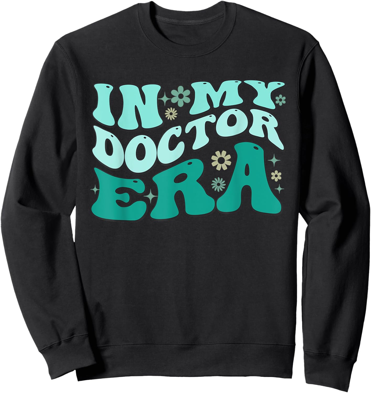 In My Doctor Era Cheer Retro Vintage Groovy Sweatshirt - Sweatshirt | Black