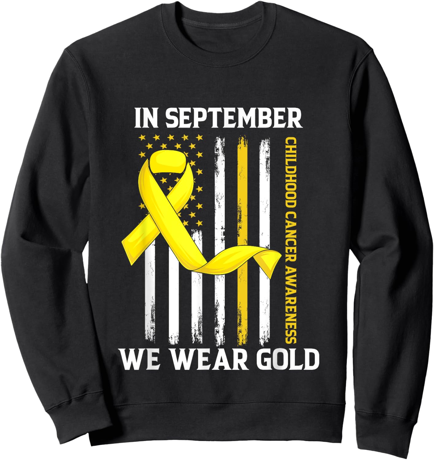 In September We Wear Gold Yellow Childhood Cancer Awareness Sweatshirt - Sweatshirt | Black