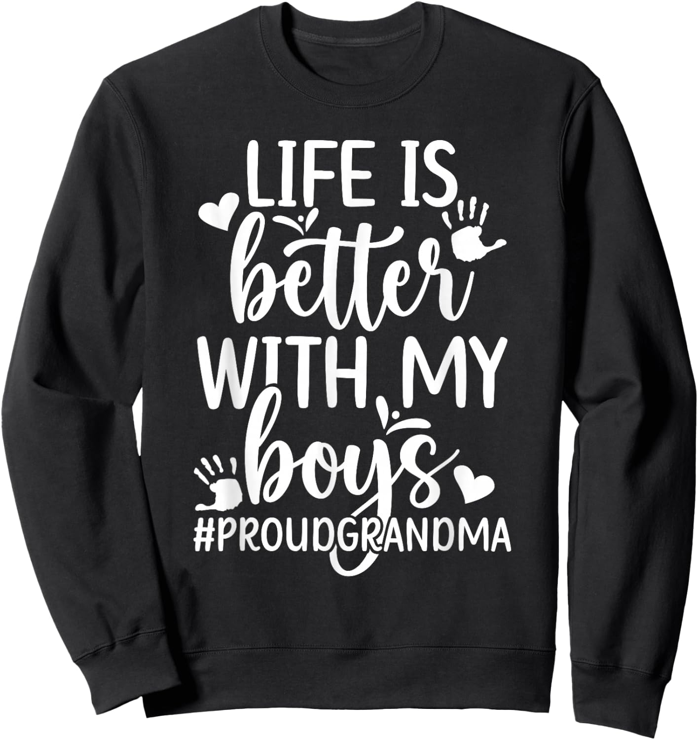 Proud Grandma Of Boys Grandma Boy Grandmother Of Boys Sweatshirt - Sweatshirt | Black