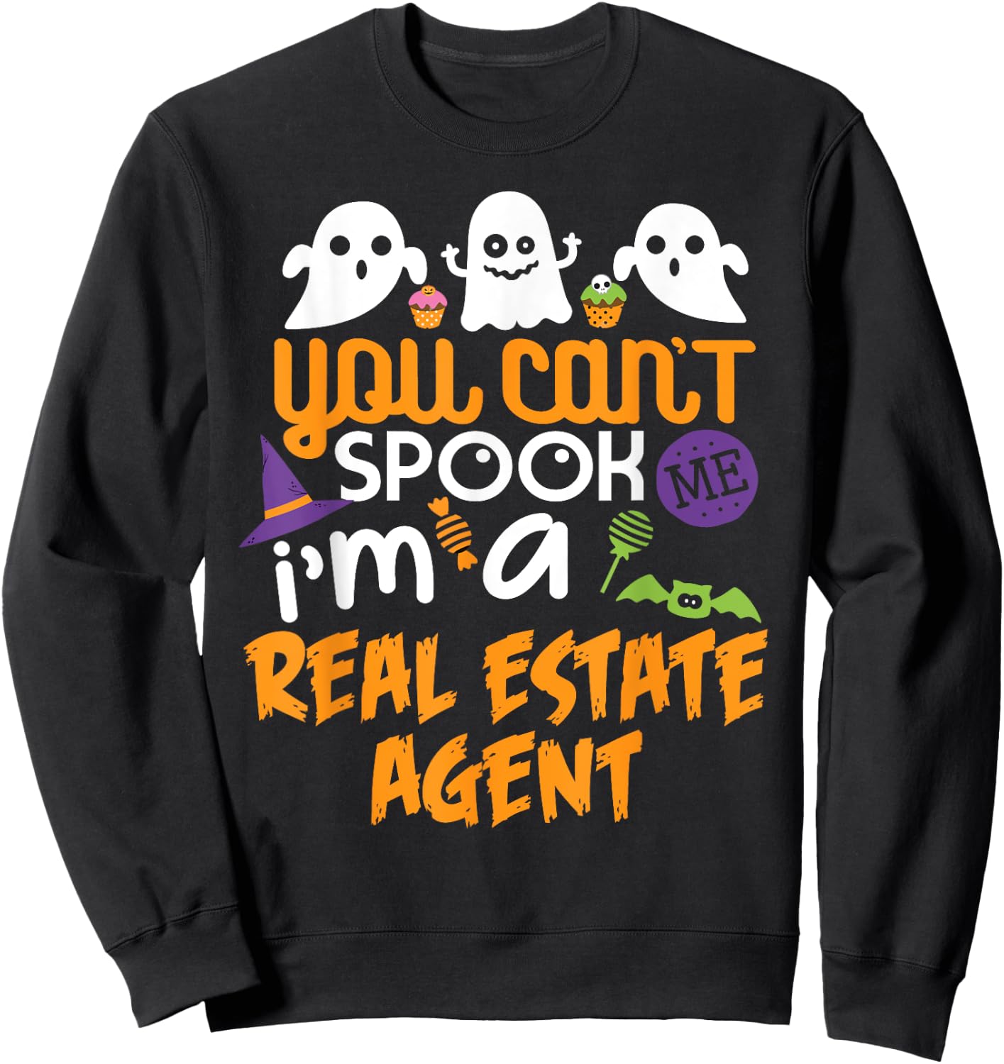 Real Estate Agent Halloween Shirt Costume Party Can't Spook Sweatshirt - Sweatshirt | Black