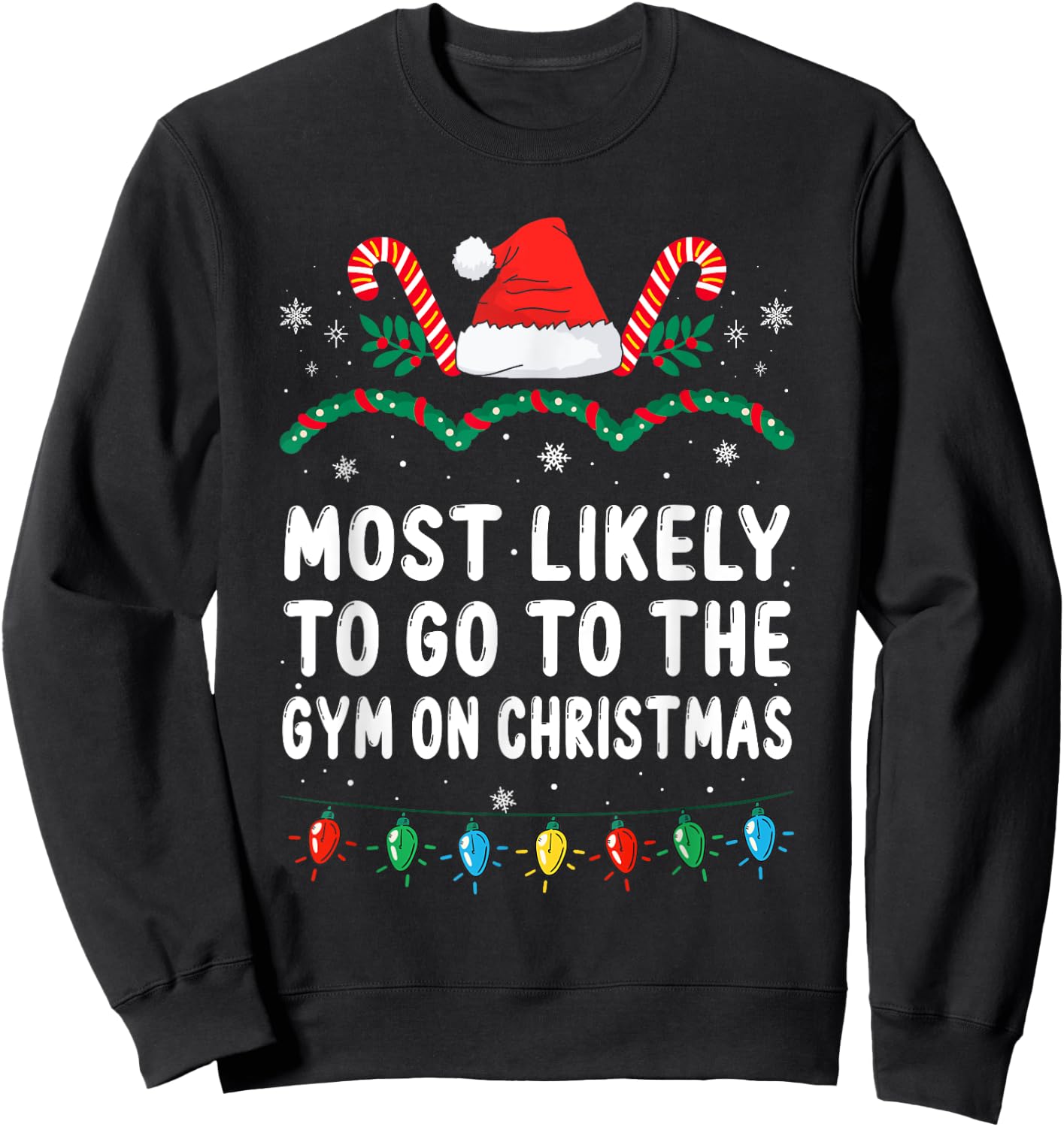 Most Likely To Go To The Gym On Christmas Family Christmas Sweatshirt - Sweatshirt | Black